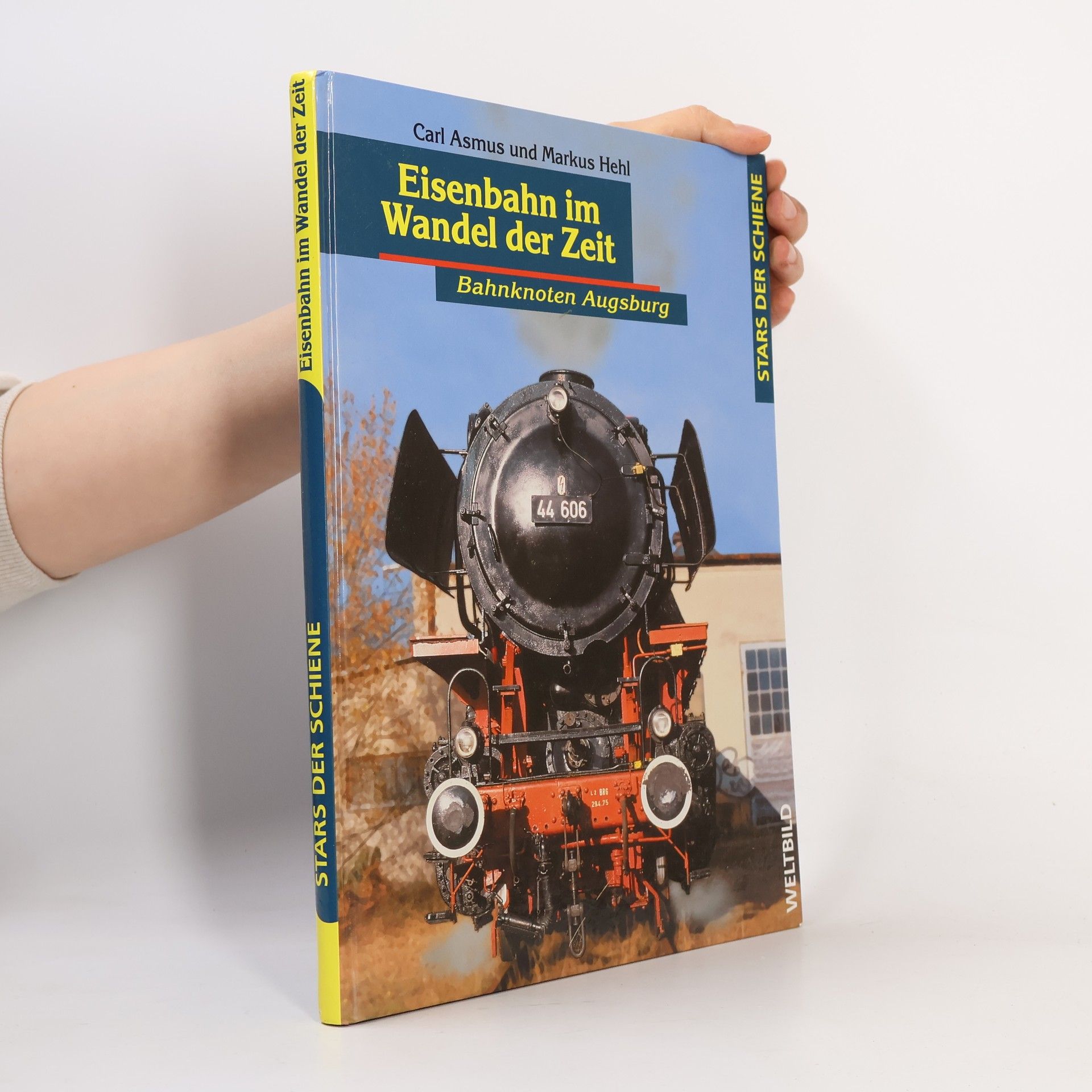 Carl Asmus Eisenbahn im Wandel der Zeit. Bahnknoten Augsbug