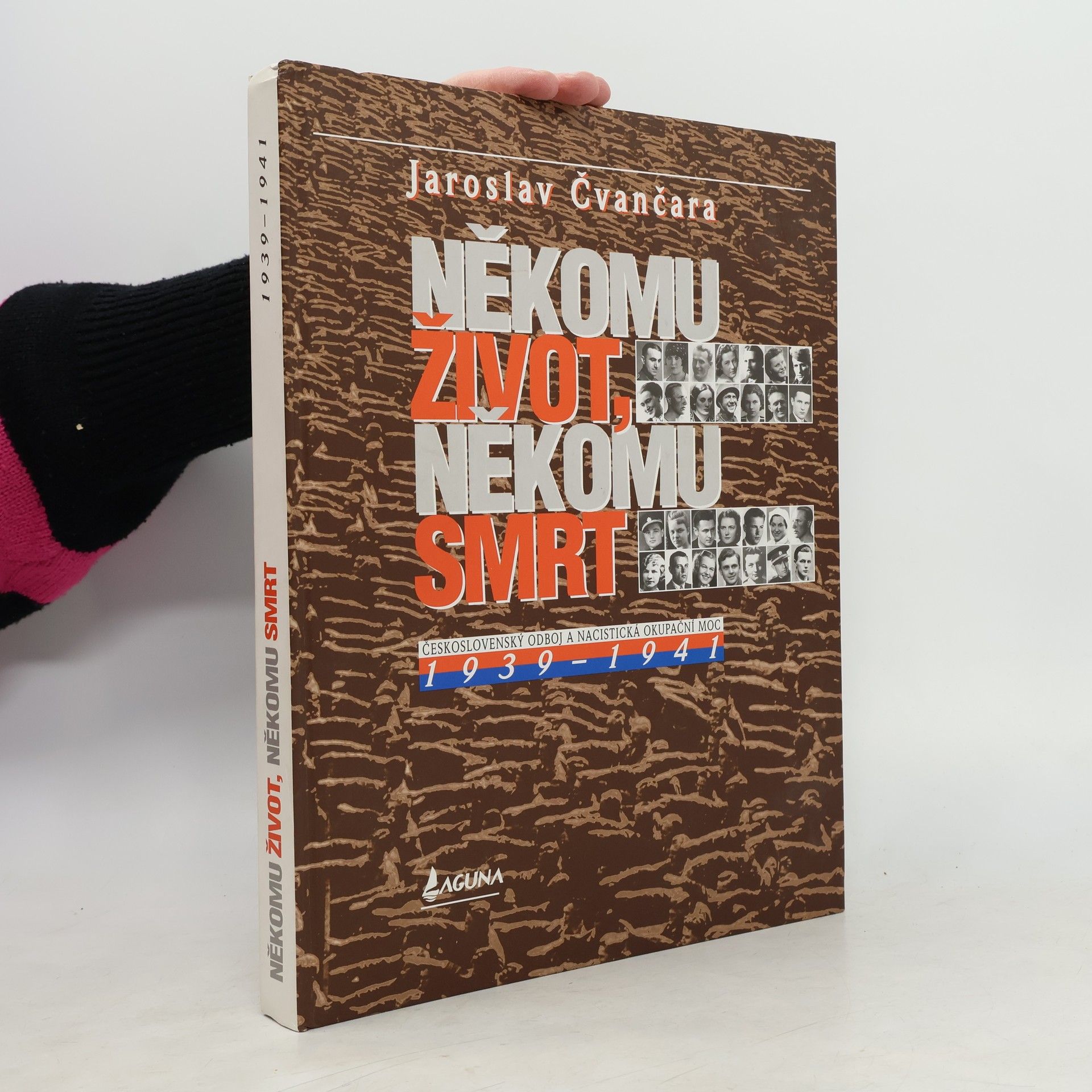Jaroslav Čvančara Někomu život, někomu smrt. 1939-1941