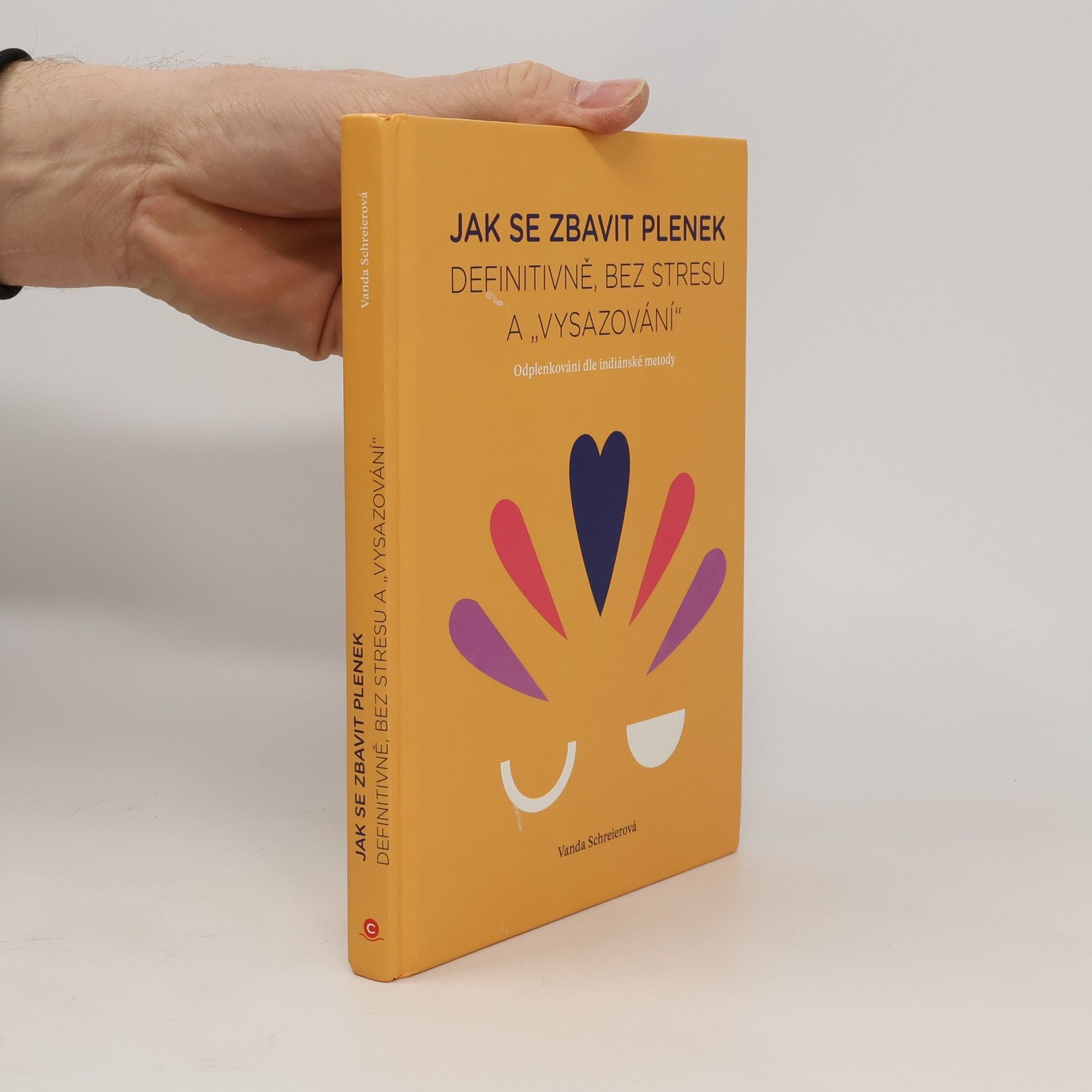 Vanda Schreierová Jak se zbavit plenek. Definitivně, bez stresu a "vysazování"