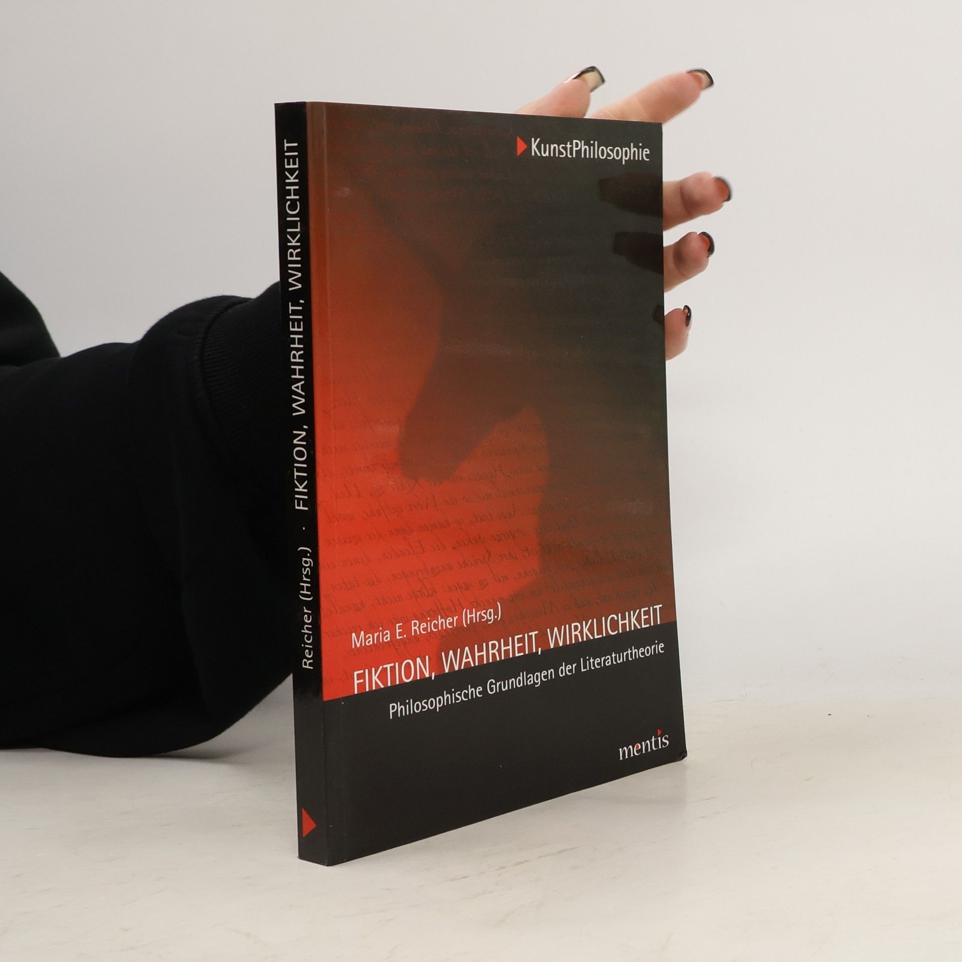 Maria E. Reicher Kunstphilosophie: Fiktion, Wahrheit, Wirklichkeit