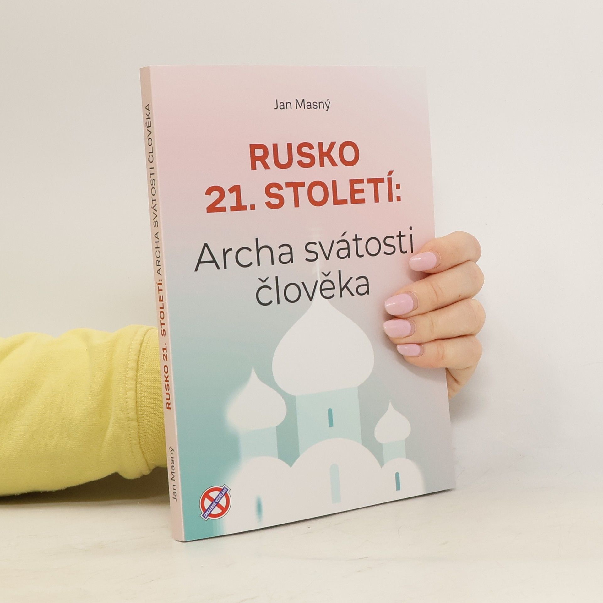 Rusko 21. století - archa svátosti člověka