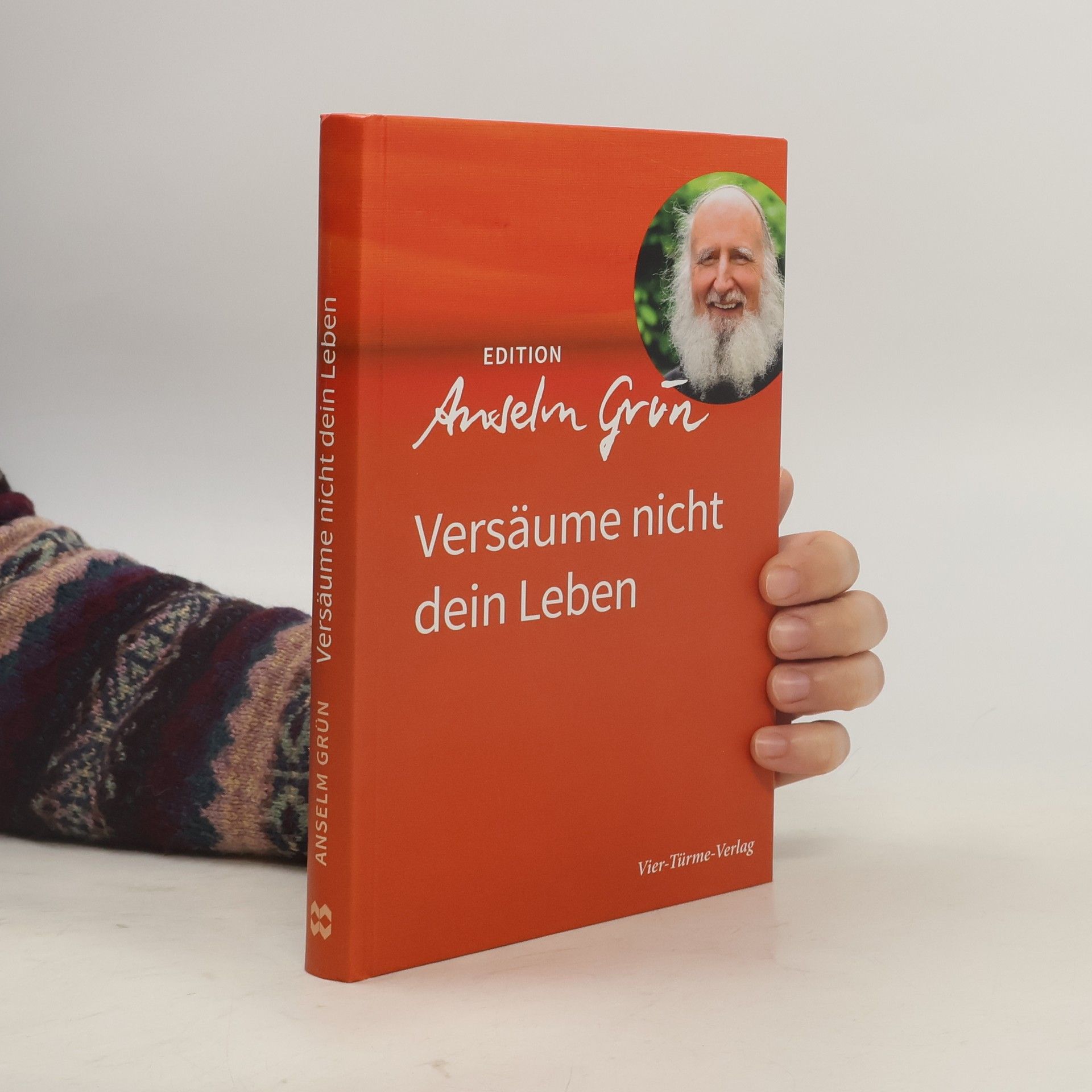 Anselm Grün Versäume nicht dein Leben