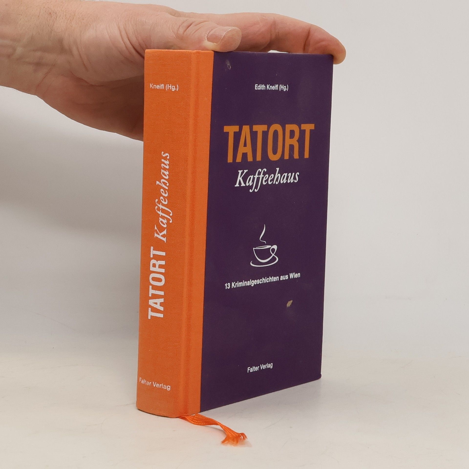Edith Kneifl Tatort Kaffeehaus : 13 Kriminalgeschichten aus Wien