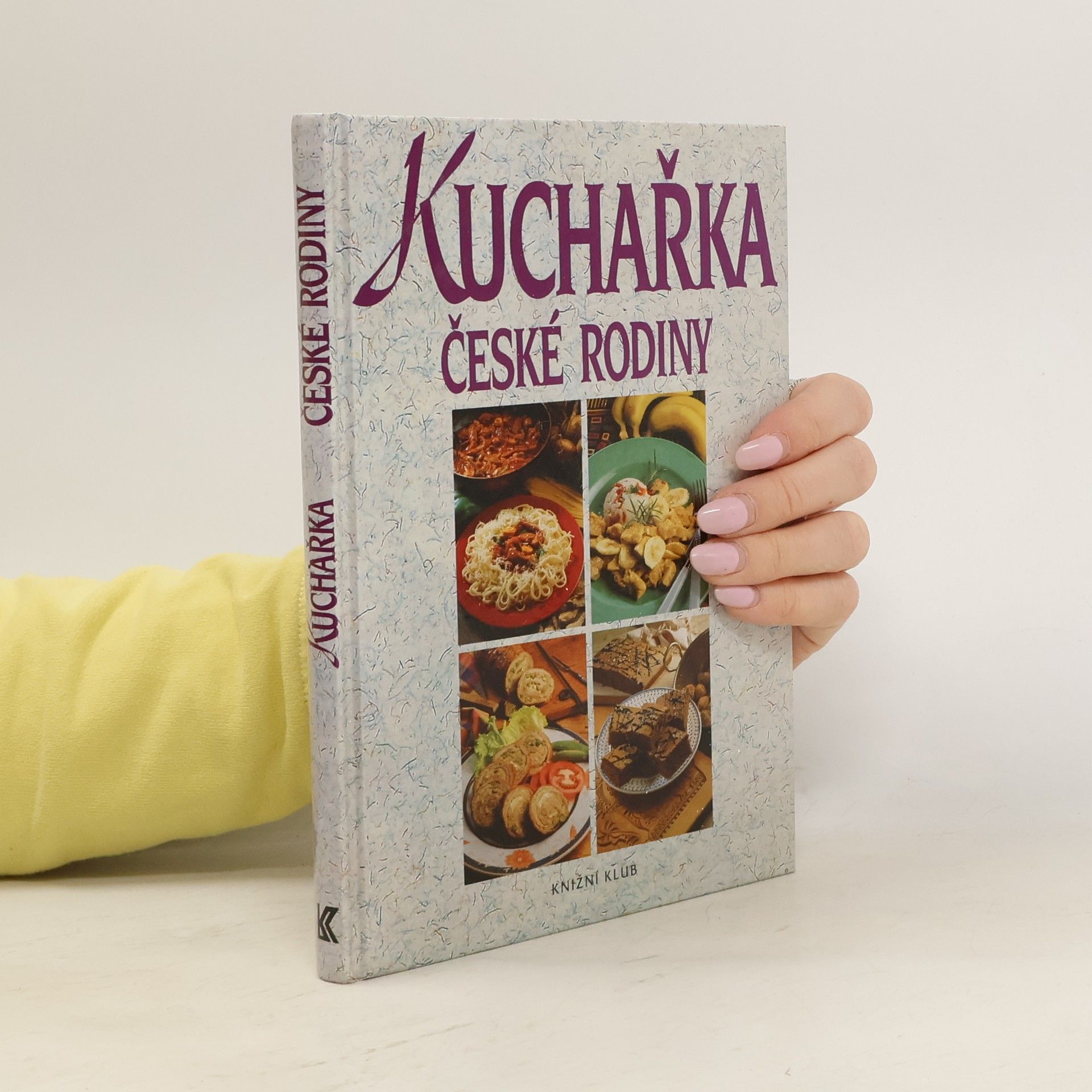 Hana Sedláčková Václav Kněz Kuchařka české rodiny