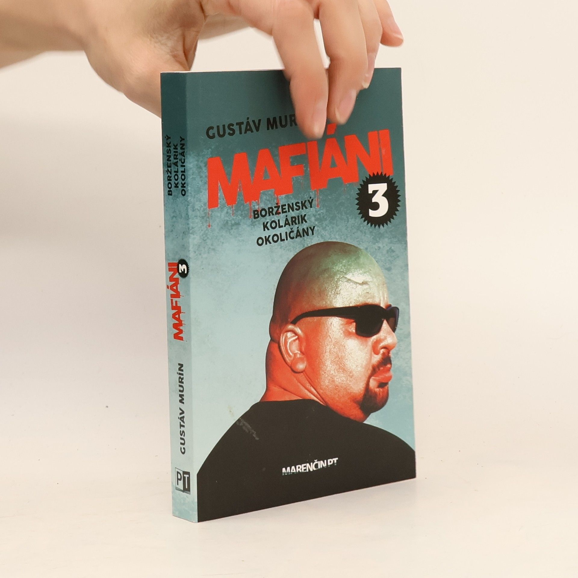 Gustáv Murín Mafiáni 3 - Borženský, Kolárik, Okoličány