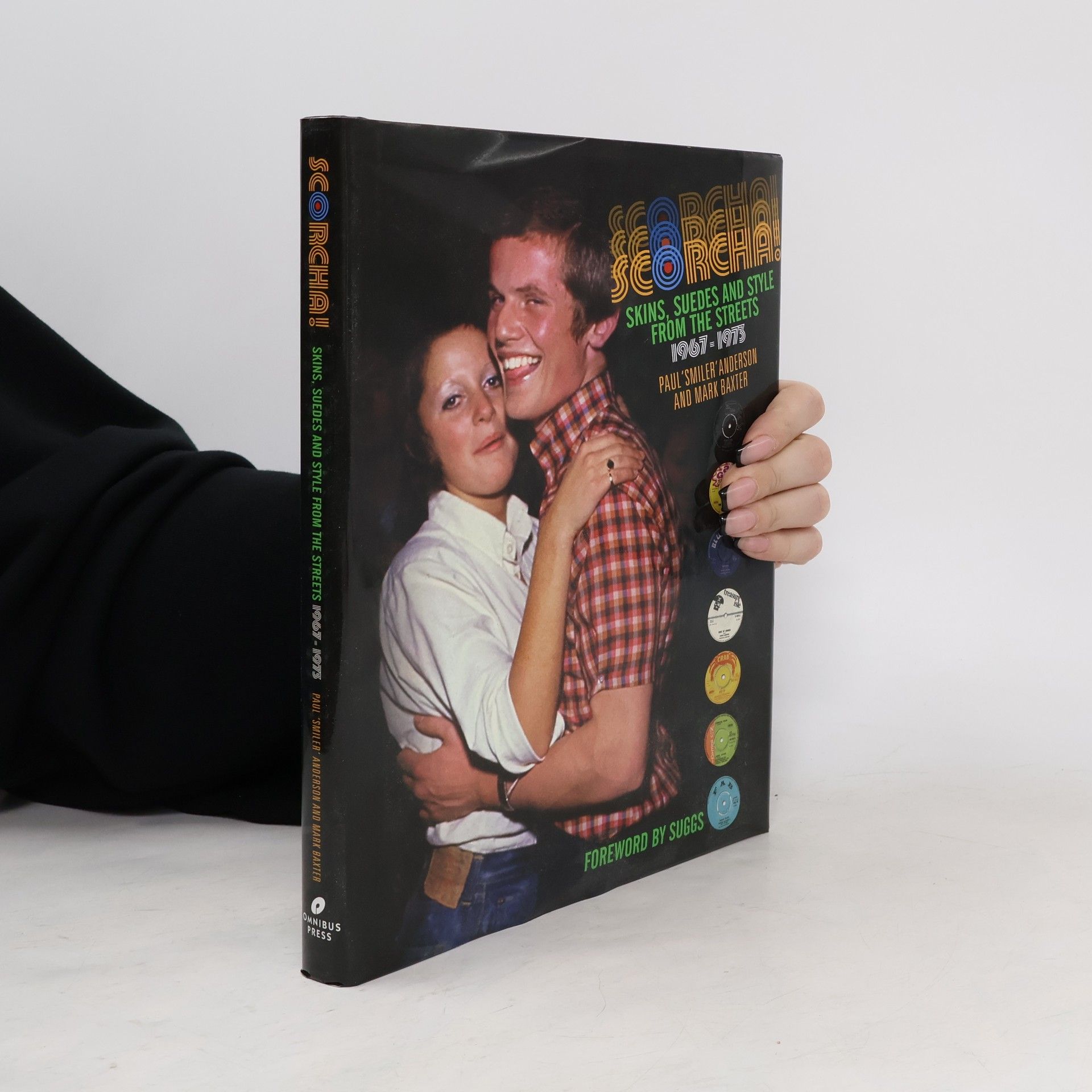 Paul Anderson Scorcha! Skins, Suedes and Style from the Streets 1967-1973