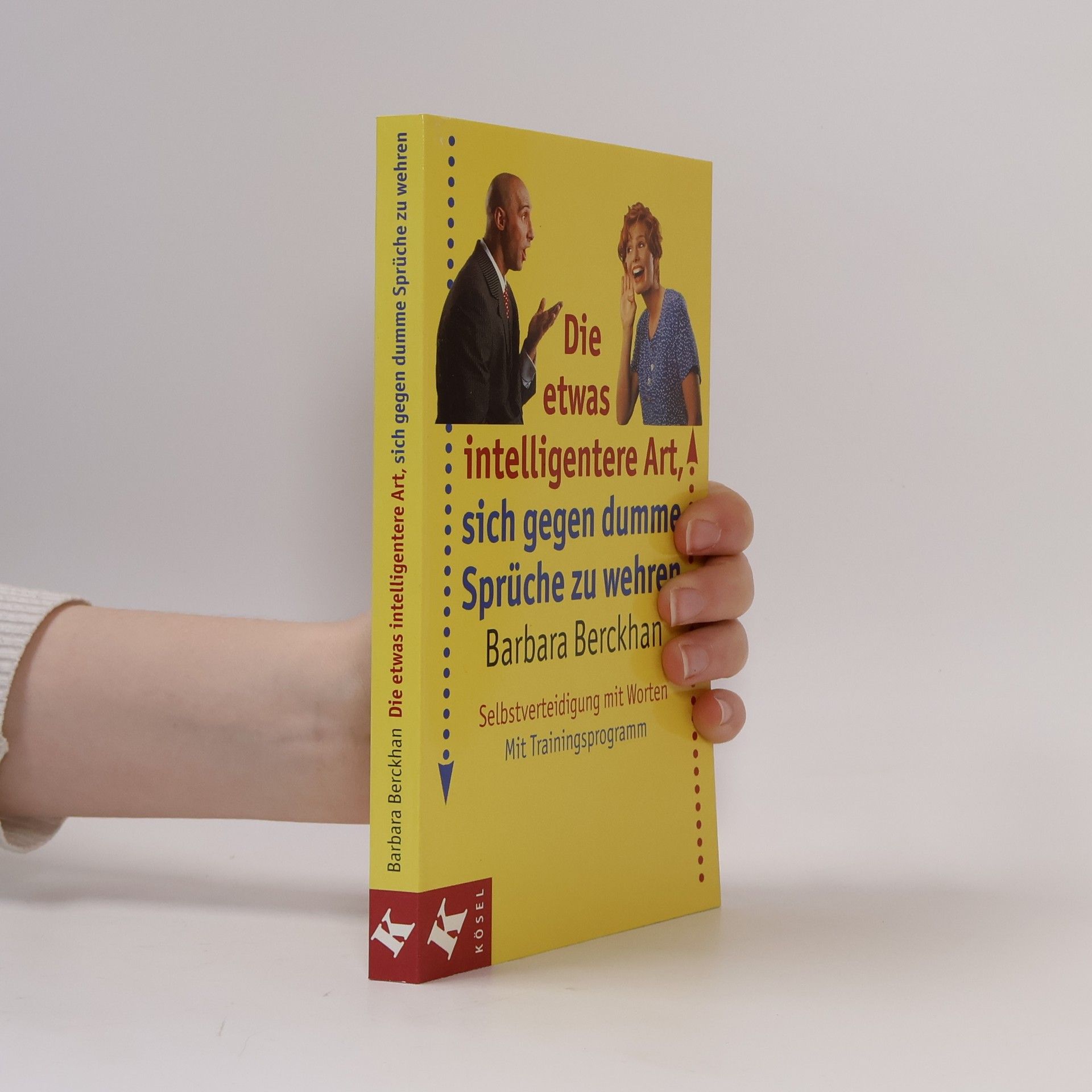 Barbara Berckhan Die etwas intelligentere Art, sich gegen dumme Sprüche zu wehren