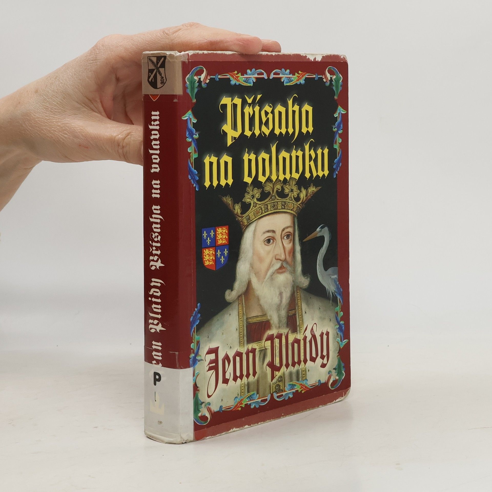 Jean Plaidy Přísaha na volavku. Dynastie Plantagenetů. 9. díl