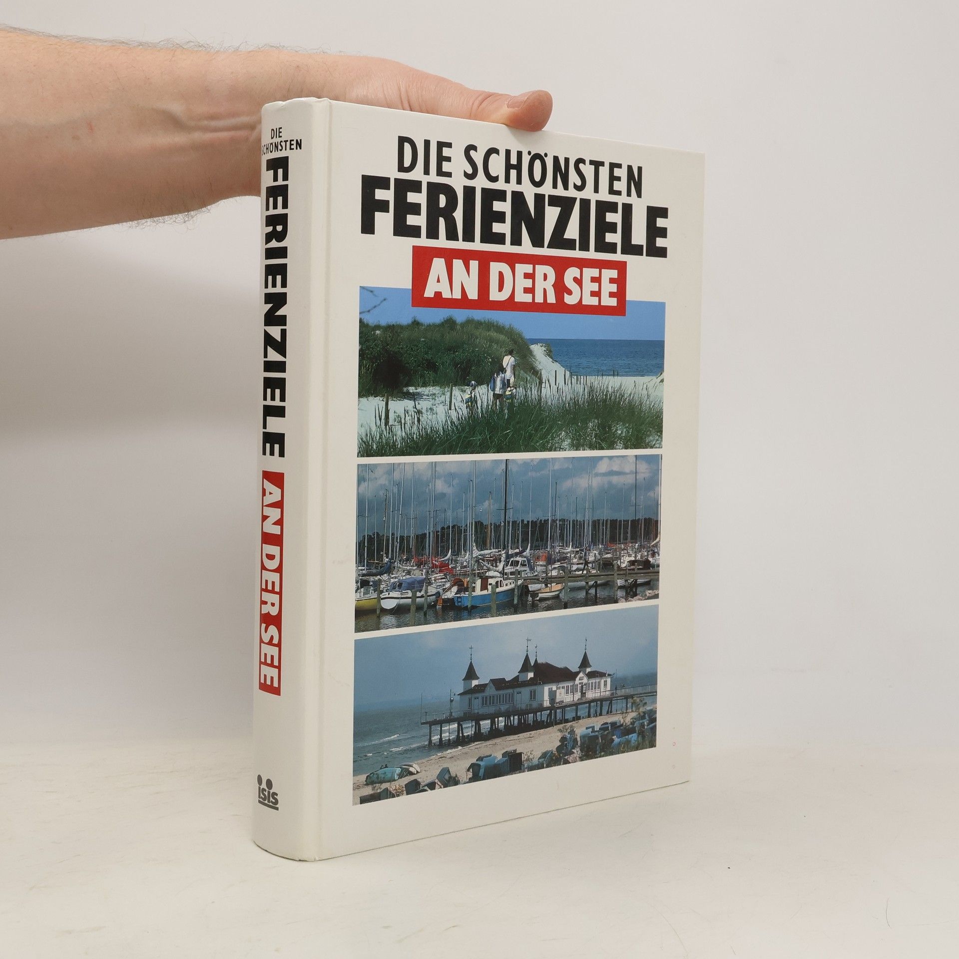 Autorenkollektiv Die schönsten Ferienziele an der See