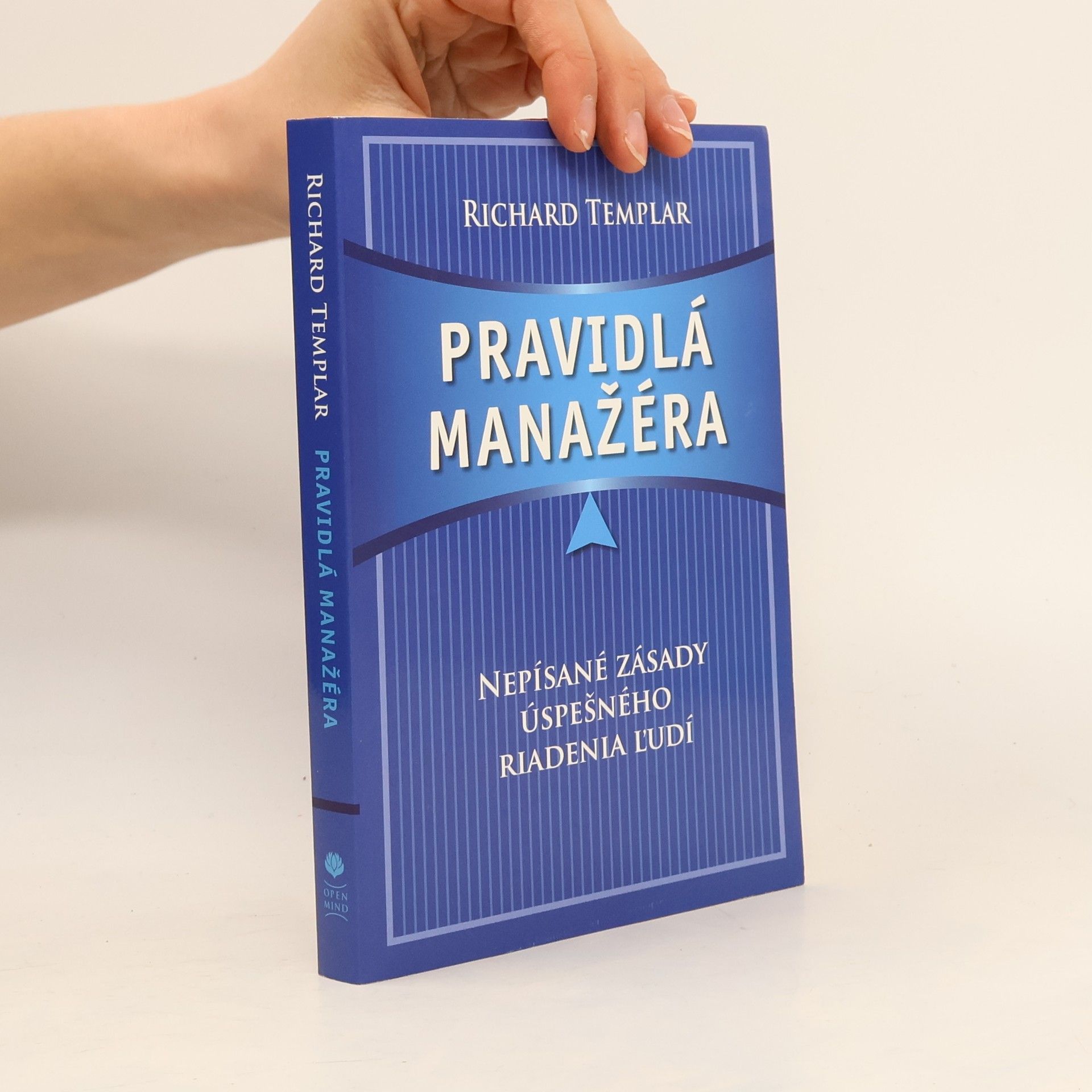 Richard Templar Pravidlá manažéra: Nepísané zásady úspešného riadenia ľudí