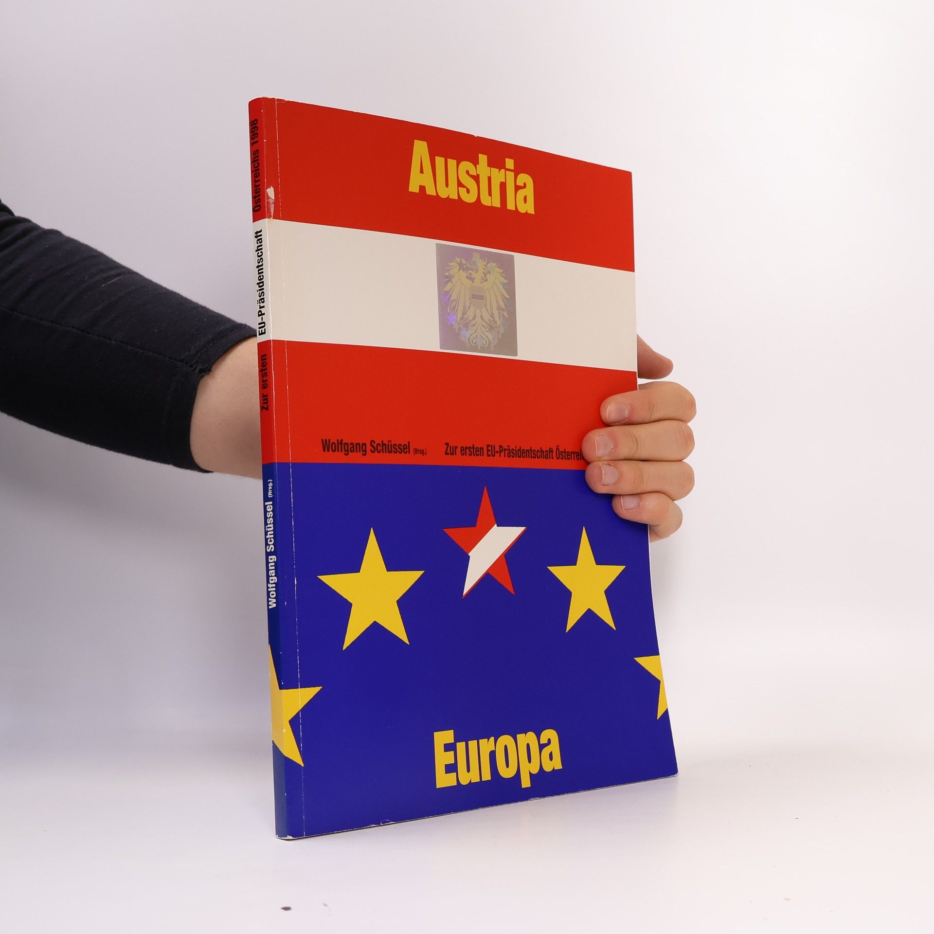 Autorenkollektiv Austria Zur 1. EU-Präsidentschaft Österreichs 1998