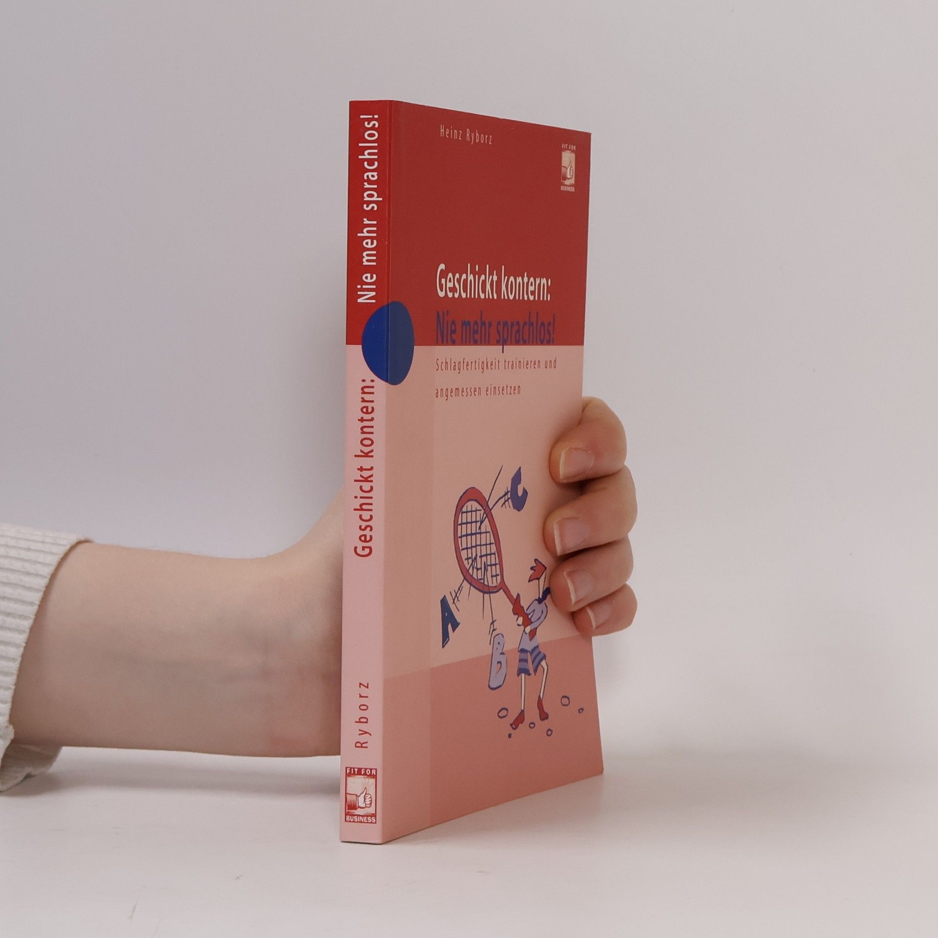 Heinz Ryborz Geschickt kontern: Nie mehr sprachlos!