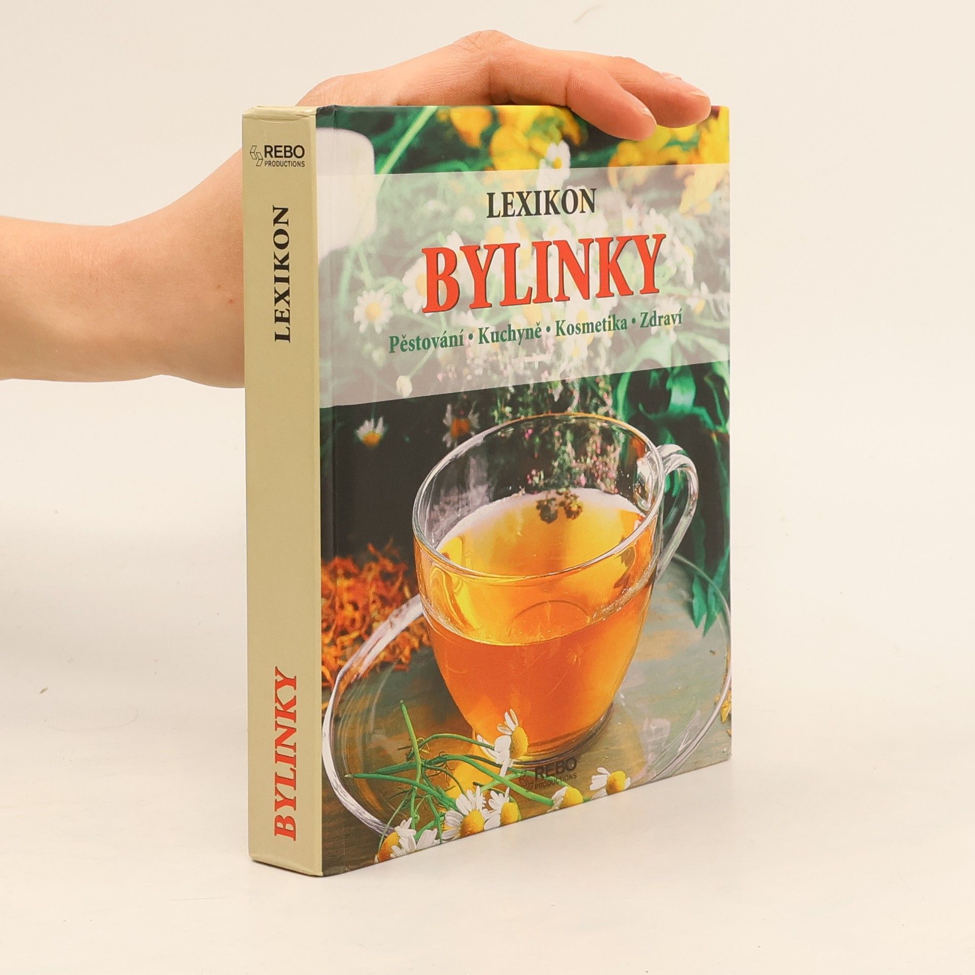 Bylinky : lexikon : pěstování, kuchyně, kosmetika, zdraví