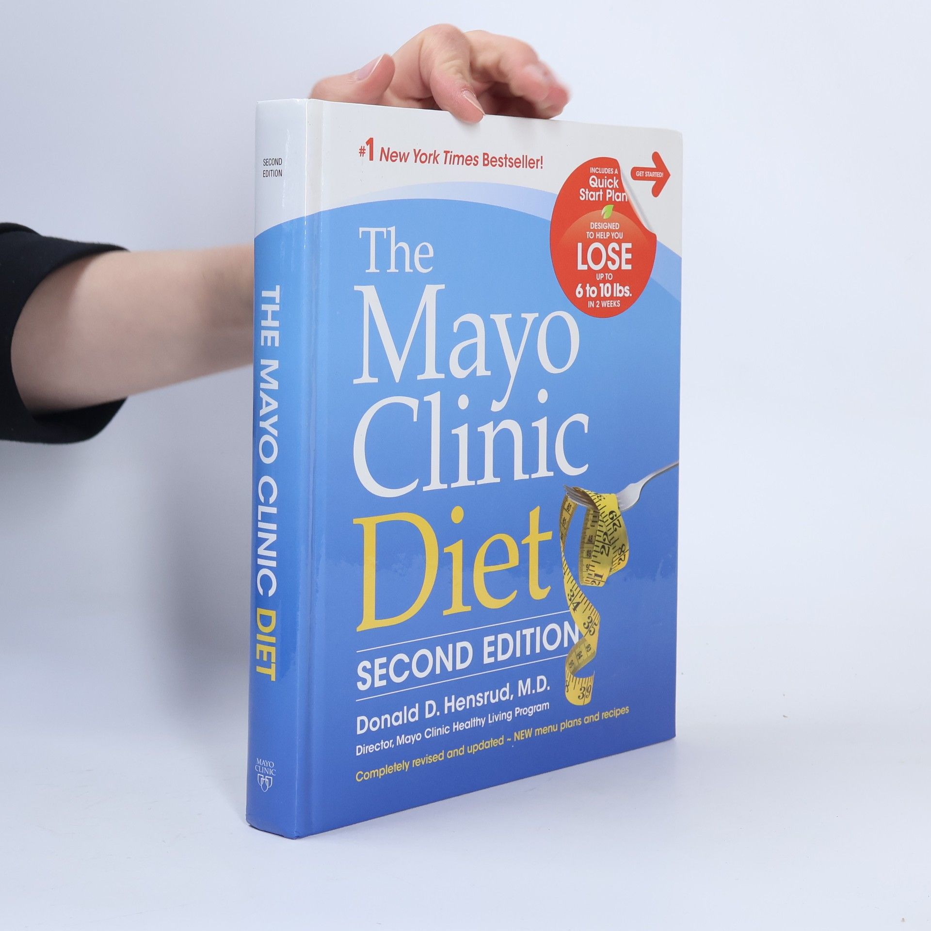 Donald D. Hensrud The Mayo Clinic Diet, 2nd Edition - Completely Revised and Updated - New Menu Plans and Recipes