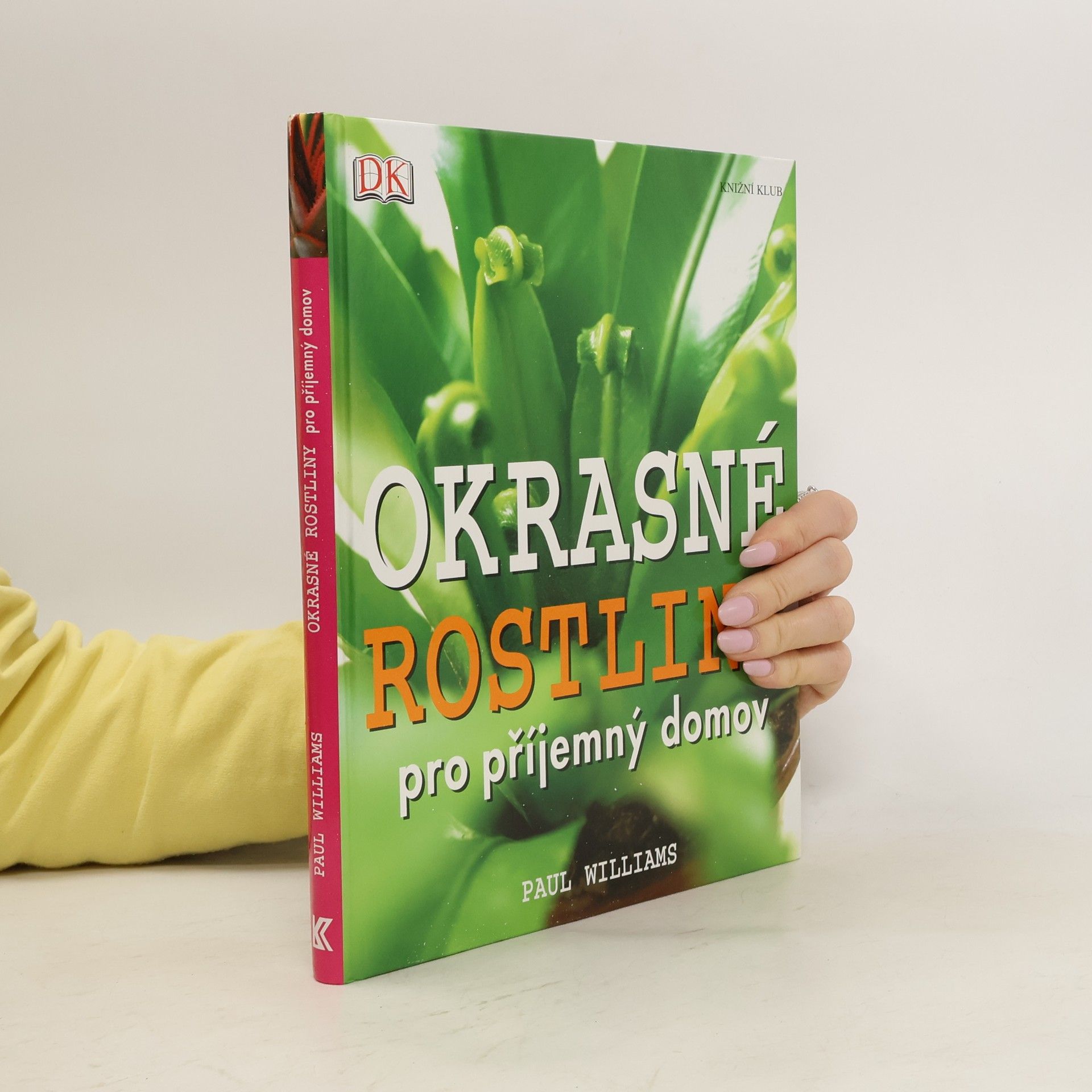 Paul Williams Okrasné rostliny pro příjemný domov