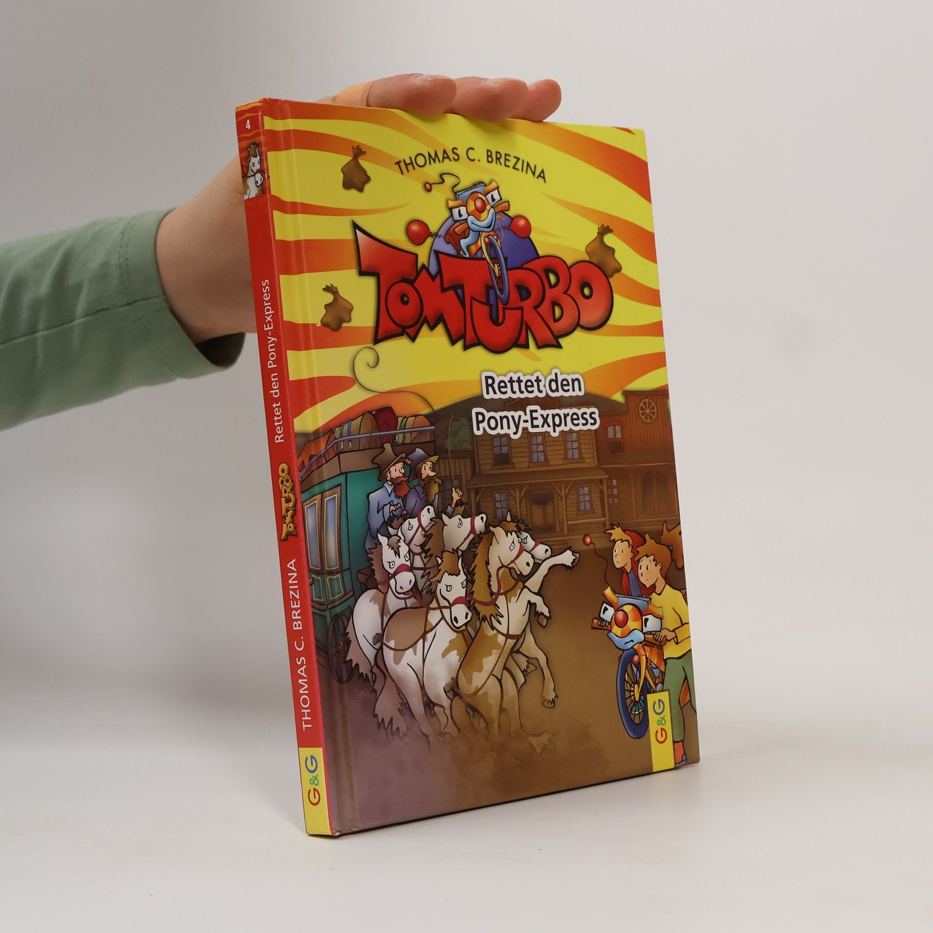 Thomas Brezina Tom Turbo. Rettet den Pony-Express