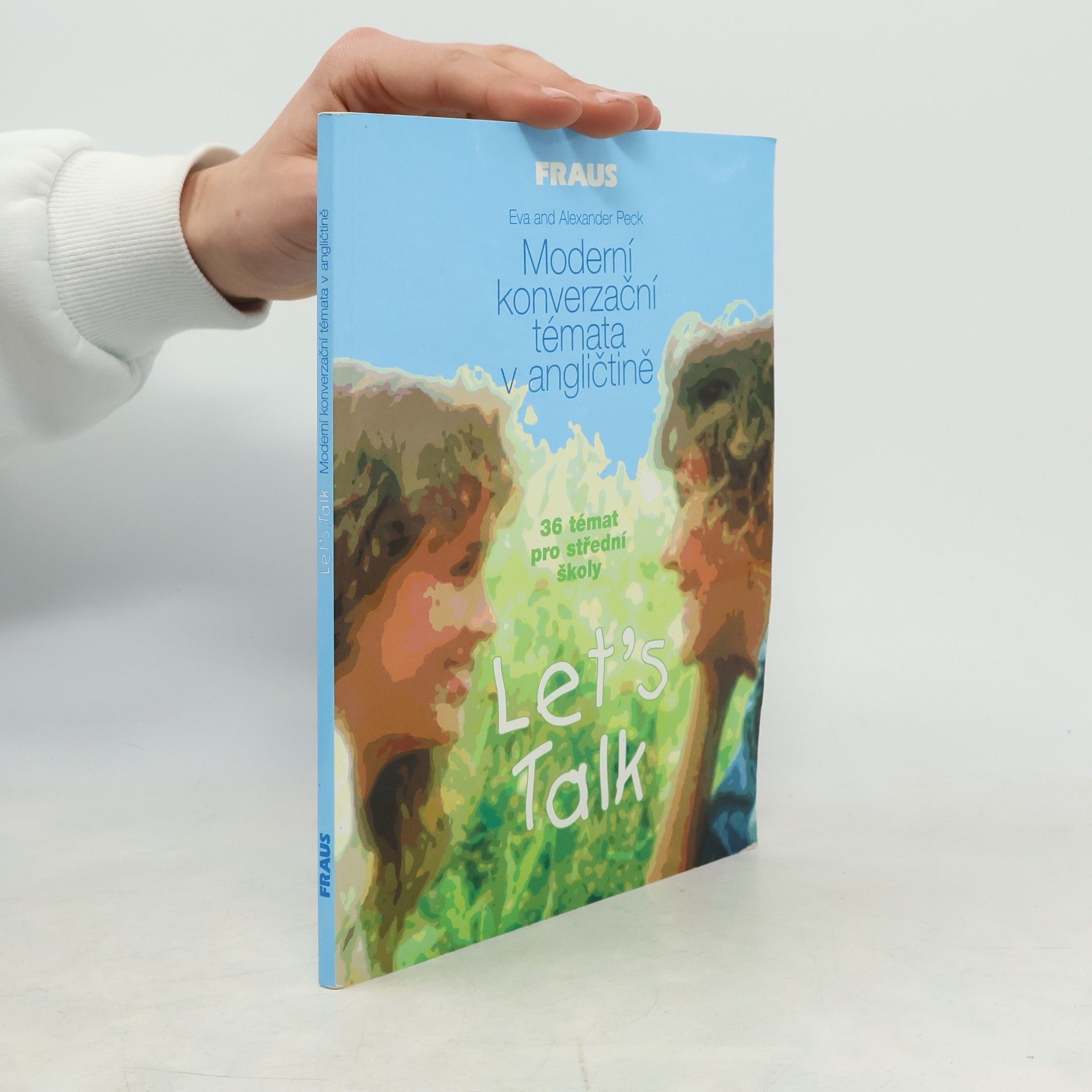 Alexander M. Peck Let's Talk. Moderní konverzační témata v angličtině