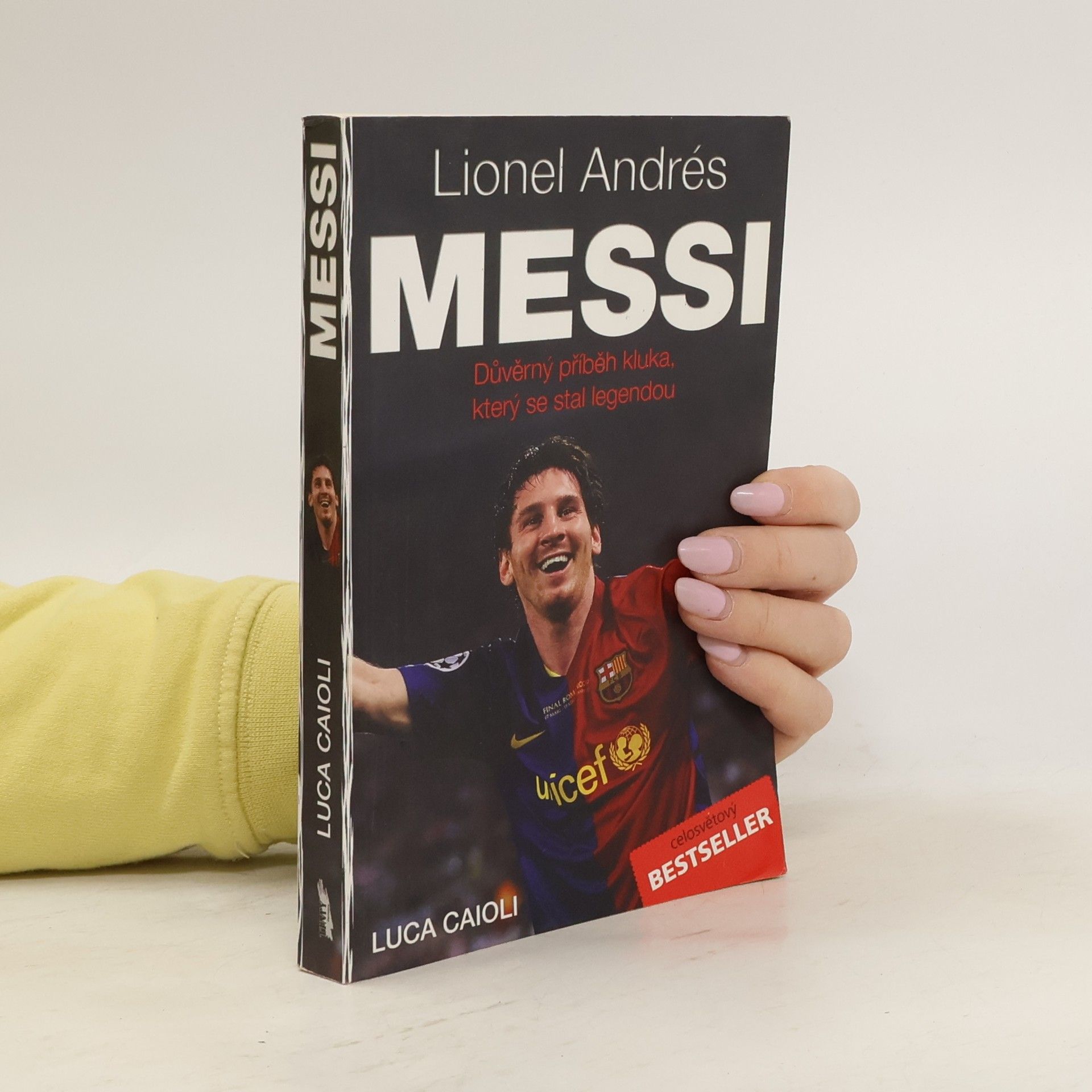 L. Luca Caioli Messi: Důvěrný příběh kluka, který se stal legendou