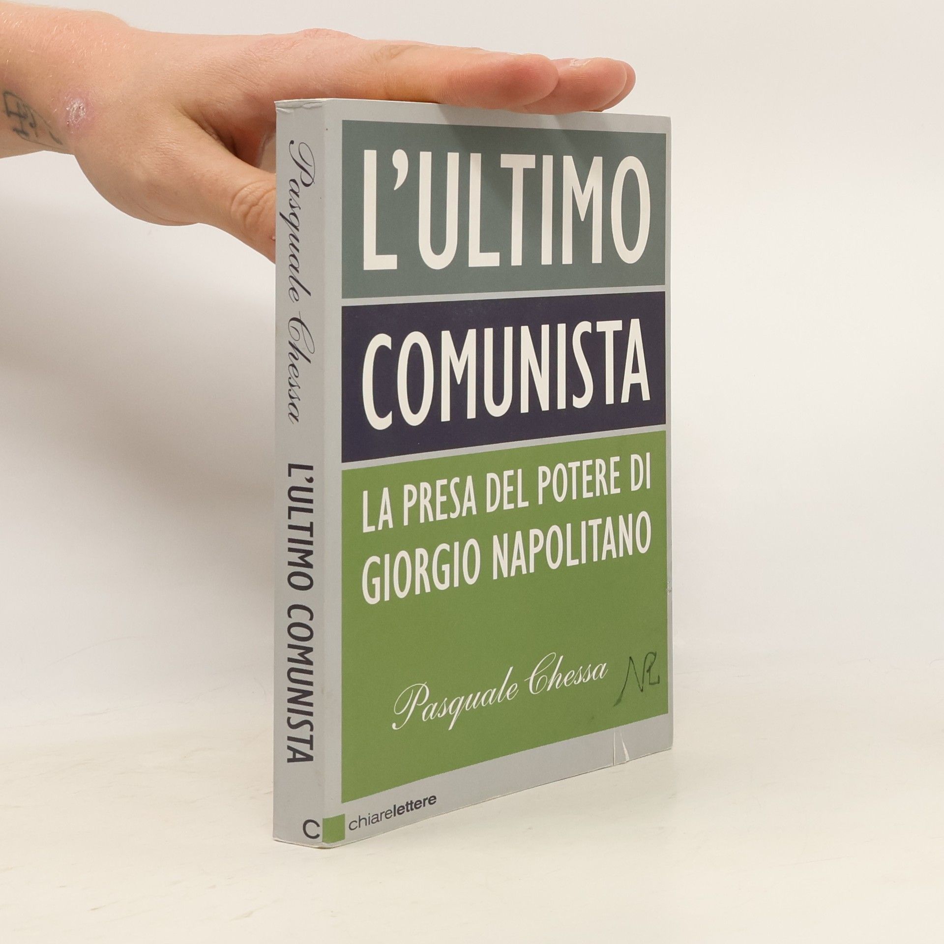 Pasquale Chessa L'ultimo comunista. La presa del potere di Giorgio Napolitano