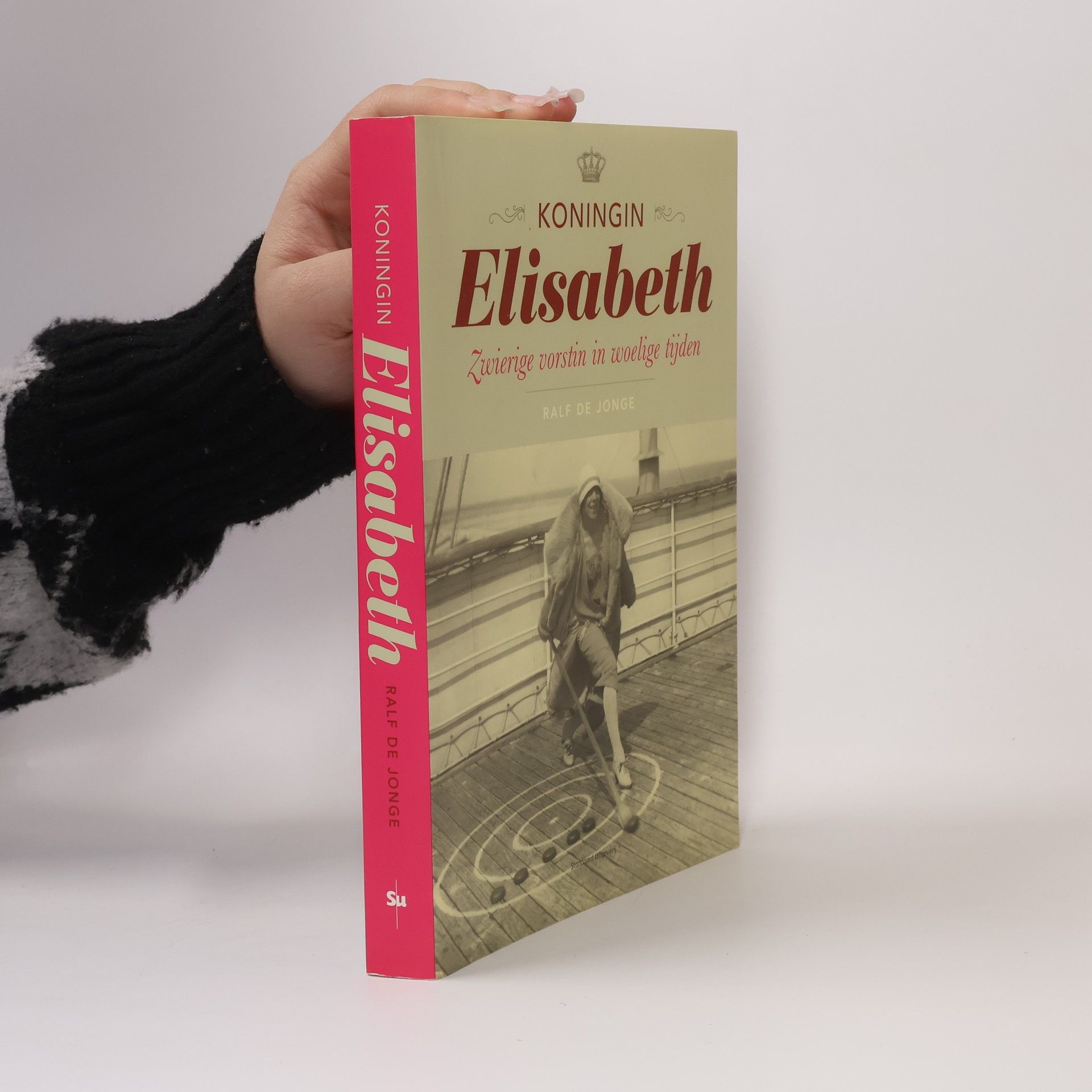Ralf De Jonge Koningin Elisabeth, zwierige vorstin in woelige tijden