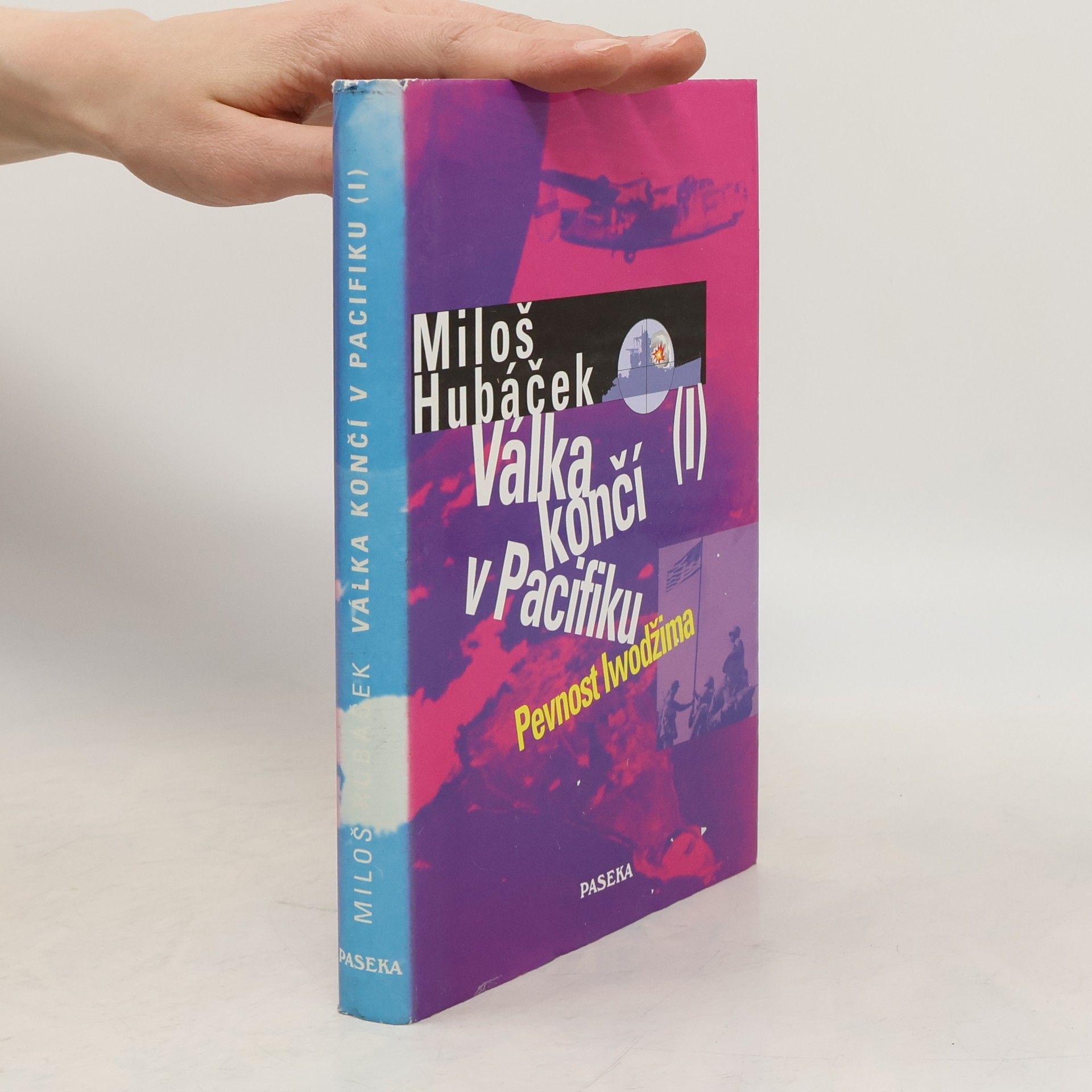 Miloš Hubáček Válka končí v Pacifiku. I. díl, Pevnost Iwodžima