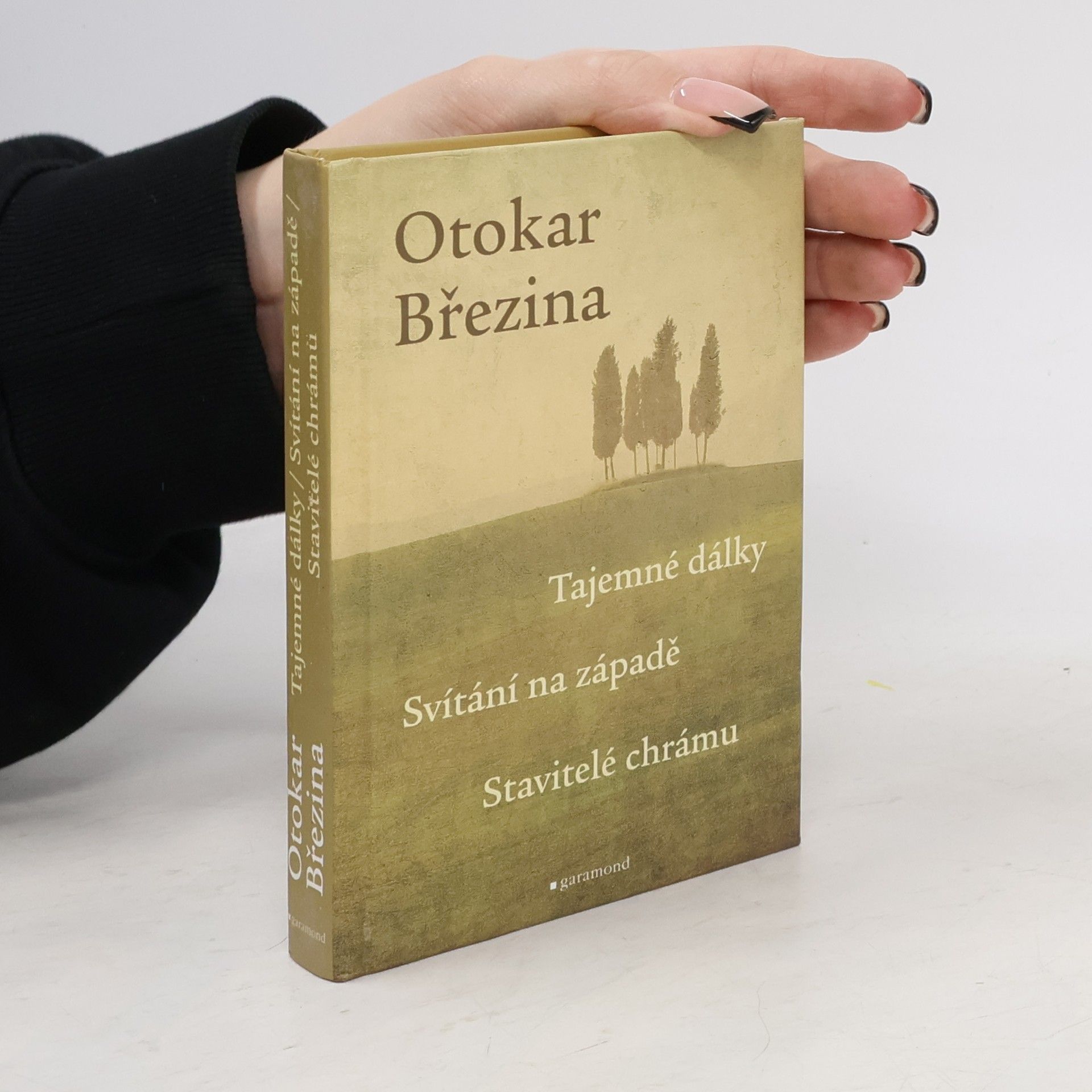 Otokar Březina Tajemné dálky / Svítání na západě / Stavitelé chrámu