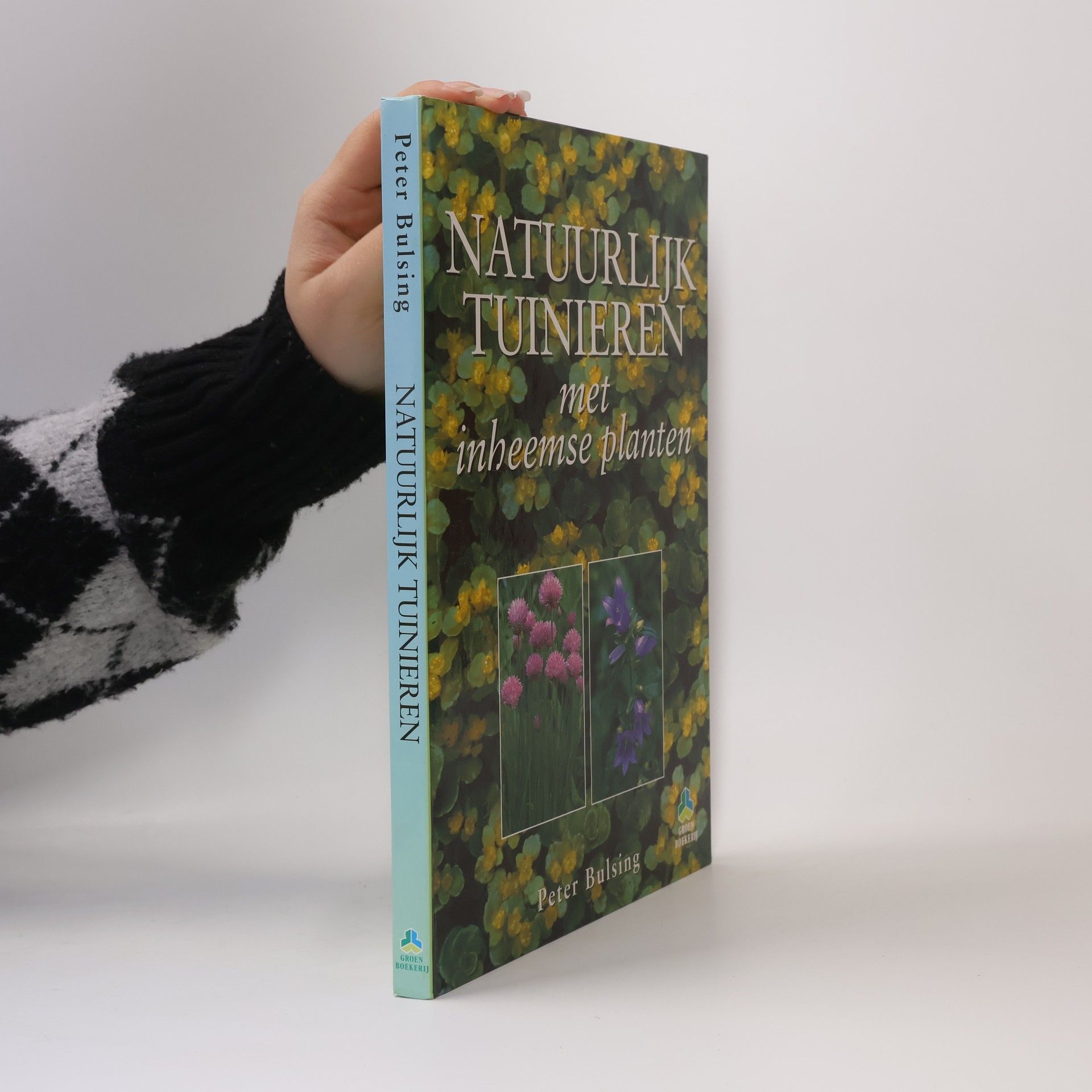 Peter Bulsing Natuurlijk tuinieren met inheemse planten