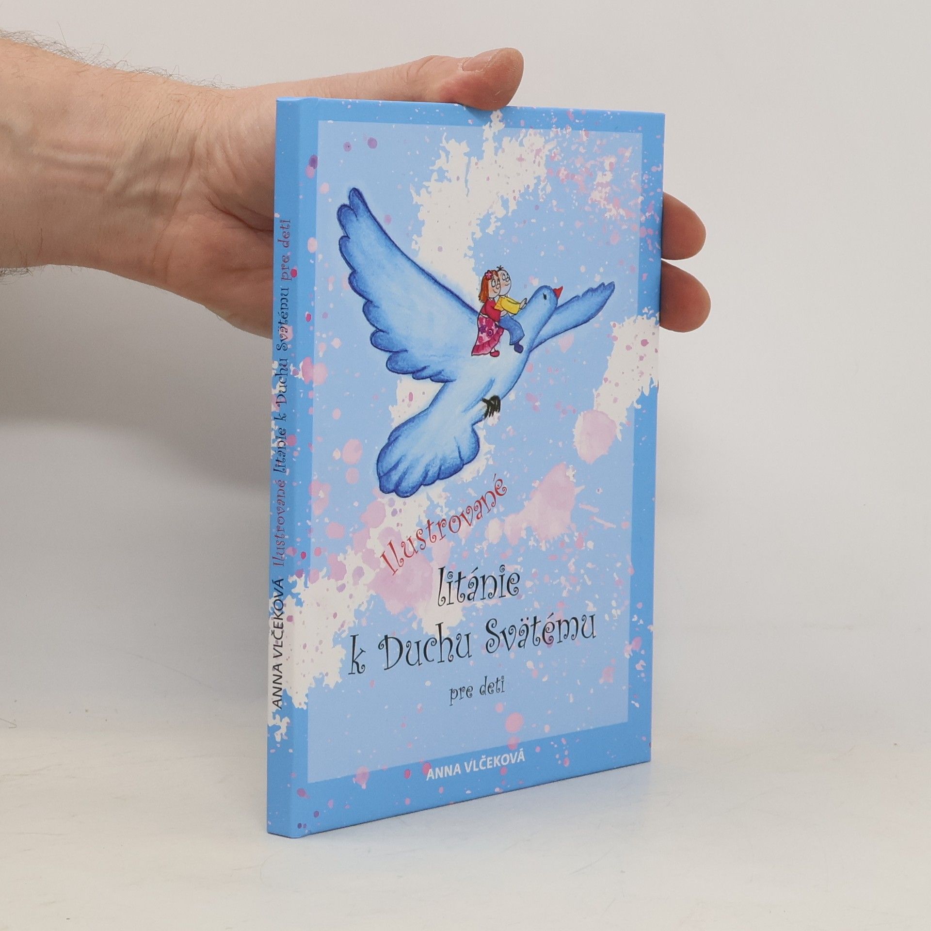 Anna Vlčeková Ilustrované litánie k Duchu Svätému pre deti
