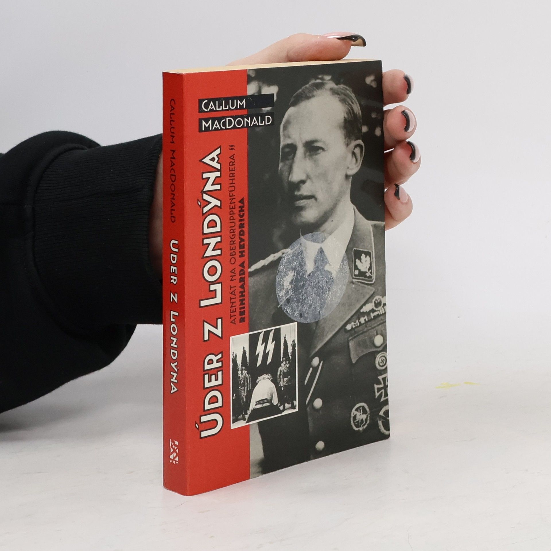 C. A. MacDonald Úder z Londýna. Atentát na Obergruppenführera Reinharda Heydricha