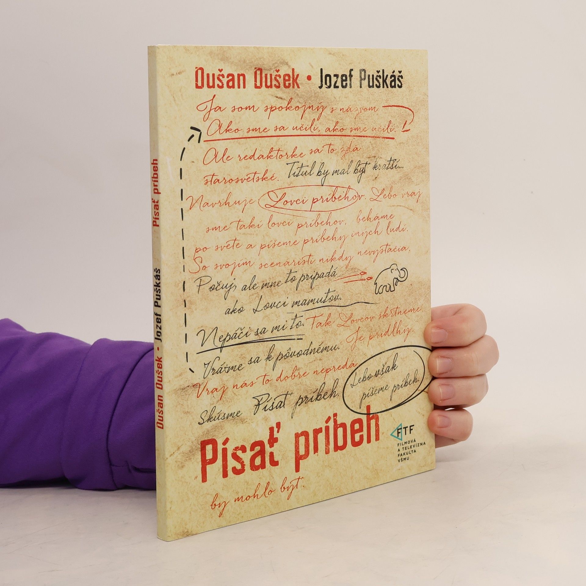 Dušan Dušek Písať príbeh : o scénáristike a všeličom inom