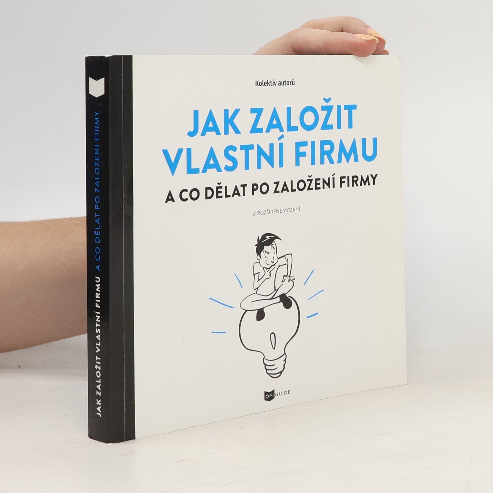 Kolektiv autorů Jak založit vlastní firmu