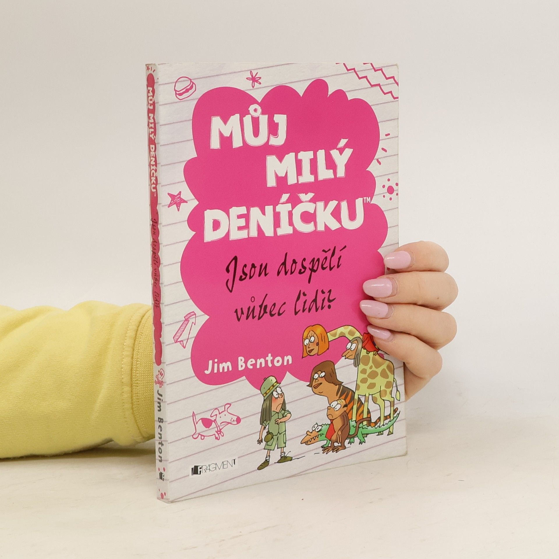 Jim Benton Můj milý deníčku: Jsou dospělí vůbec lidi?