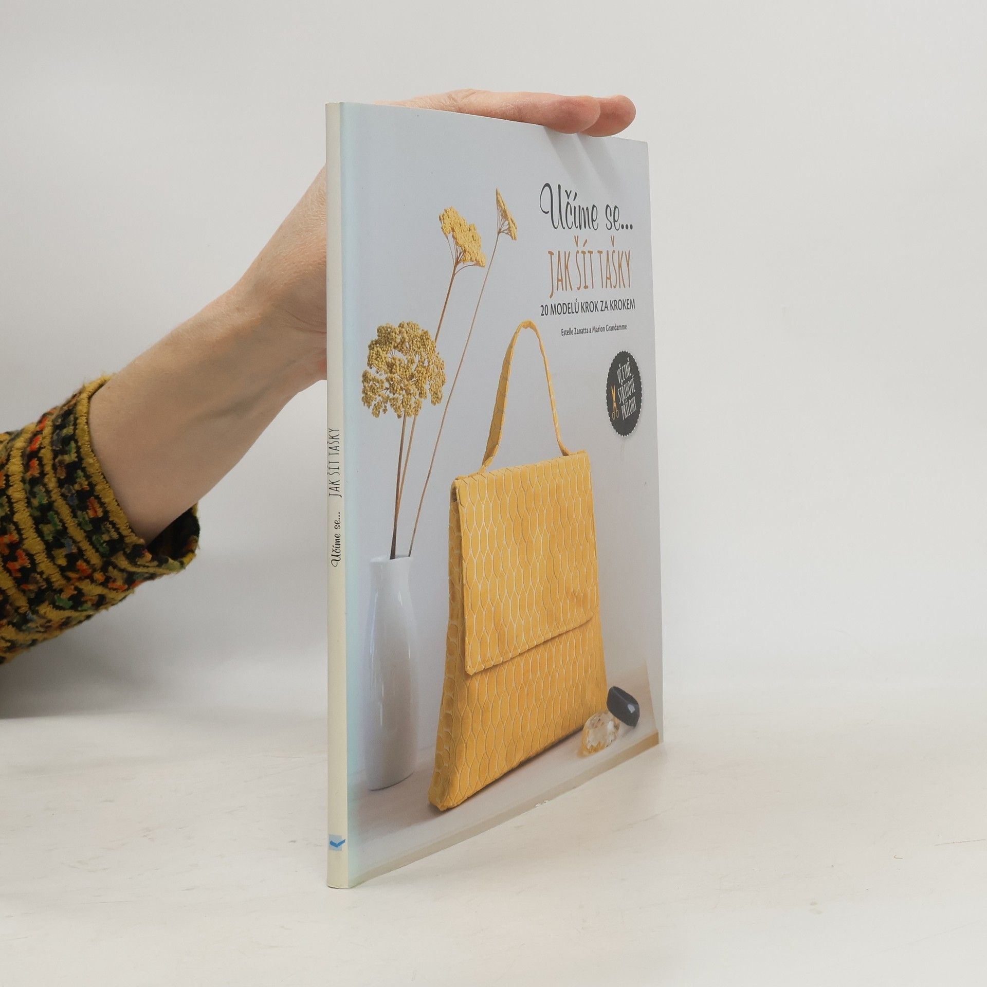 Estelle Zanatta Učíme se... jak šít tašky