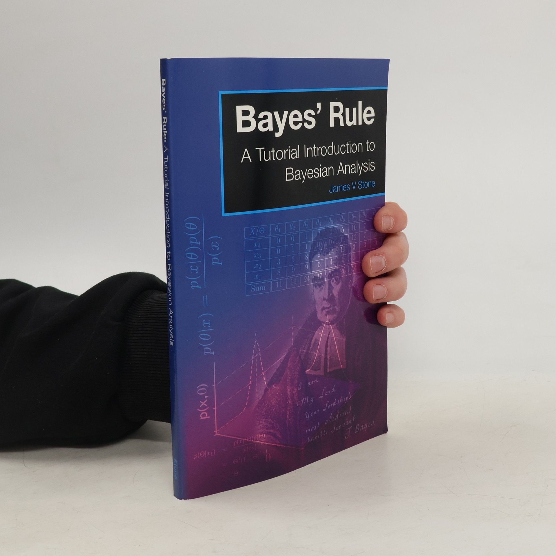 James V. Stone Bayes' Rule