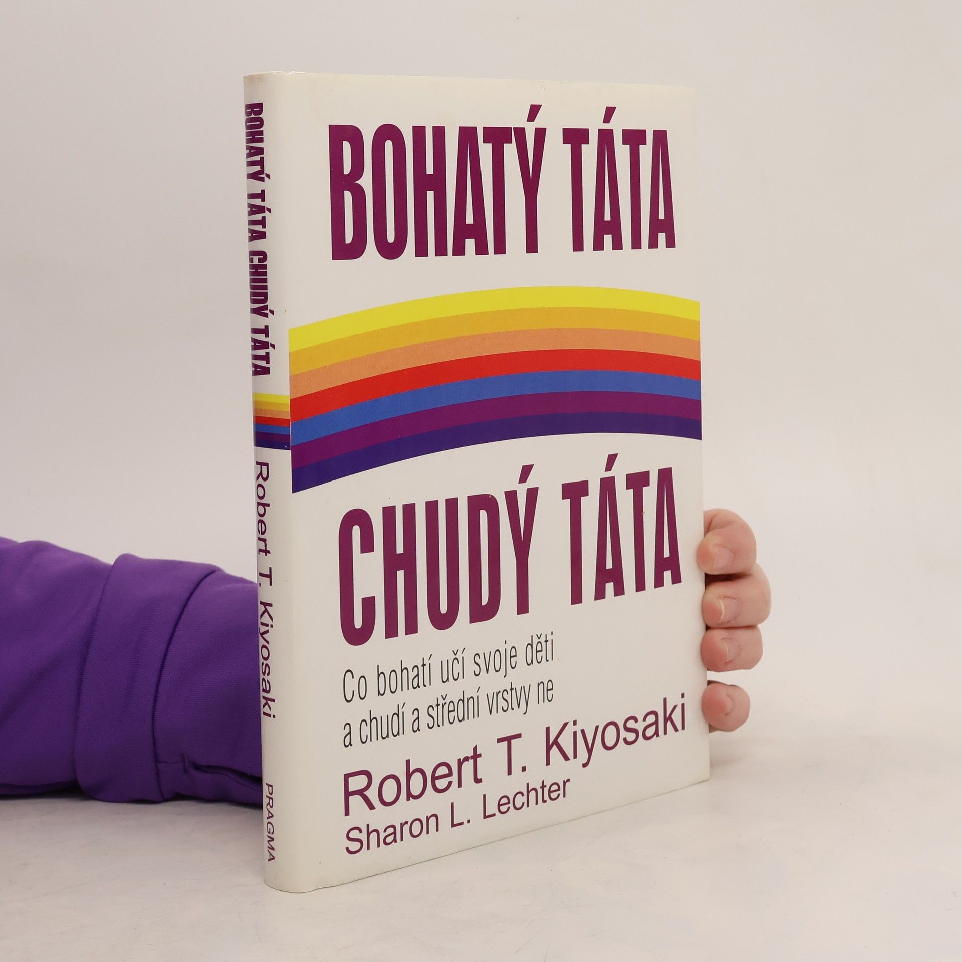 Robert Kiyosaki Bohatý táta, chudý táta