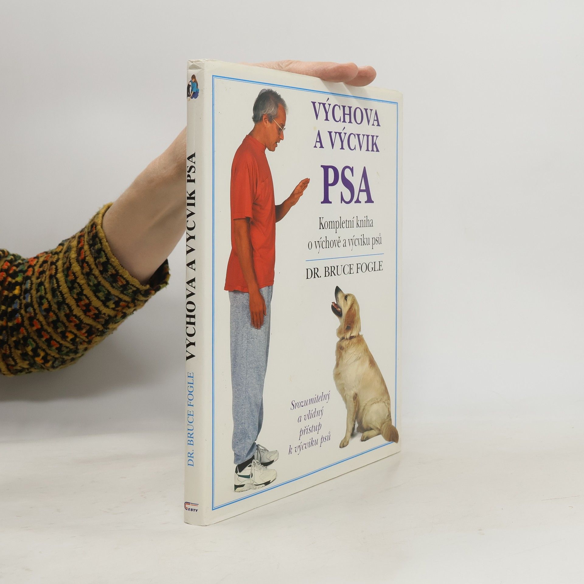 Bruce Fogle Výchova a výcvik psa