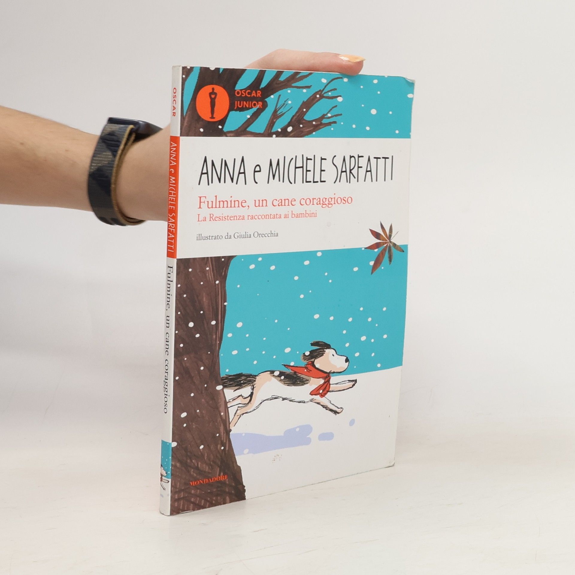 Anna Sarfatti Oscar Junior: Fulmine, un cane coraggioso. La Resistenza raccontata ai bambini