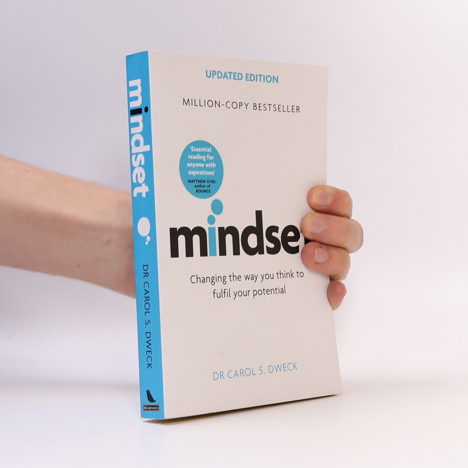 Carol Dweck Mindset : changing the way you think to fulfil your potential