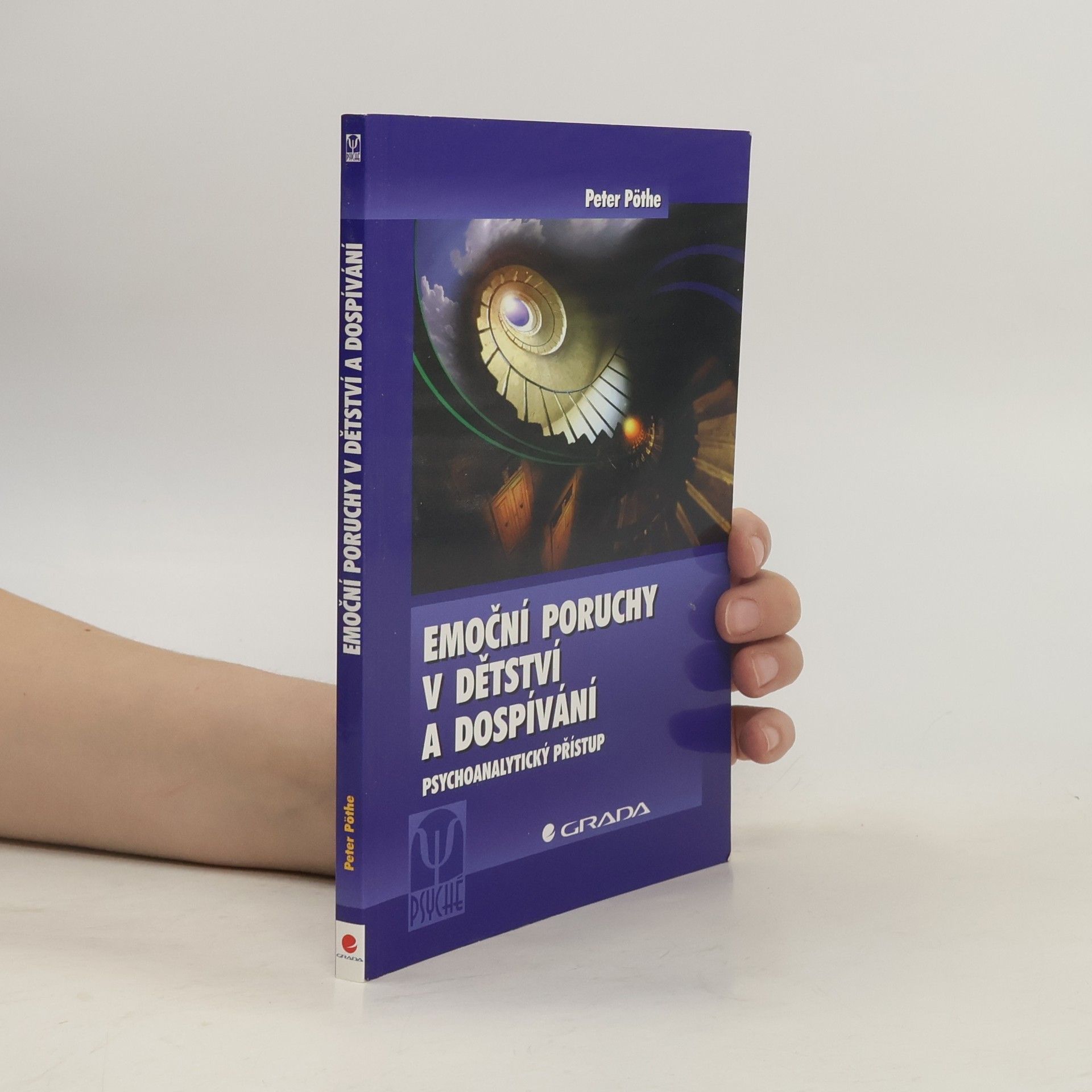 Petr Pöthe Emoční poruchy v dětství a dospívání : psychoanalytický přístup