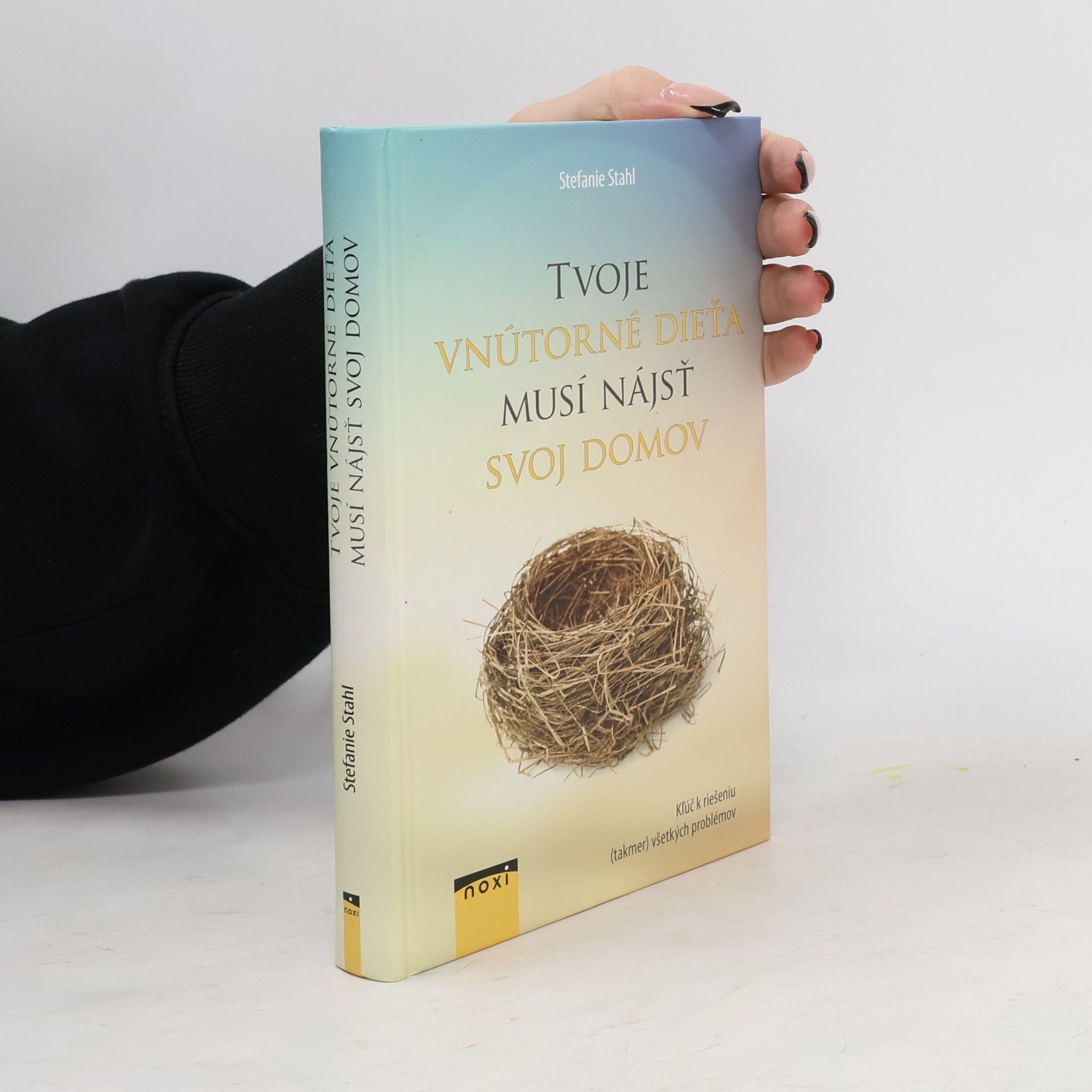 Stefanie Stahl Tvoje vnútorné dieťa musí nájsť svoj domov