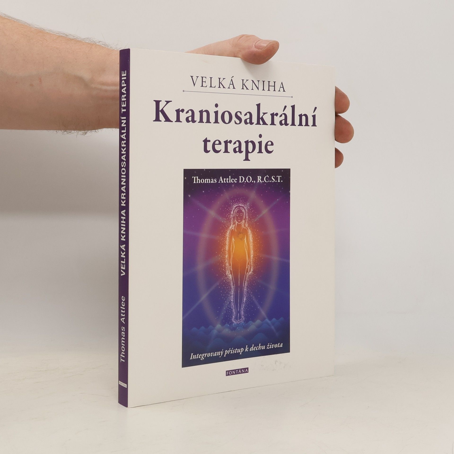 Thomas Attlee Velká kniha kraniosakrální terapie : integrovaný přístup k dechu života
