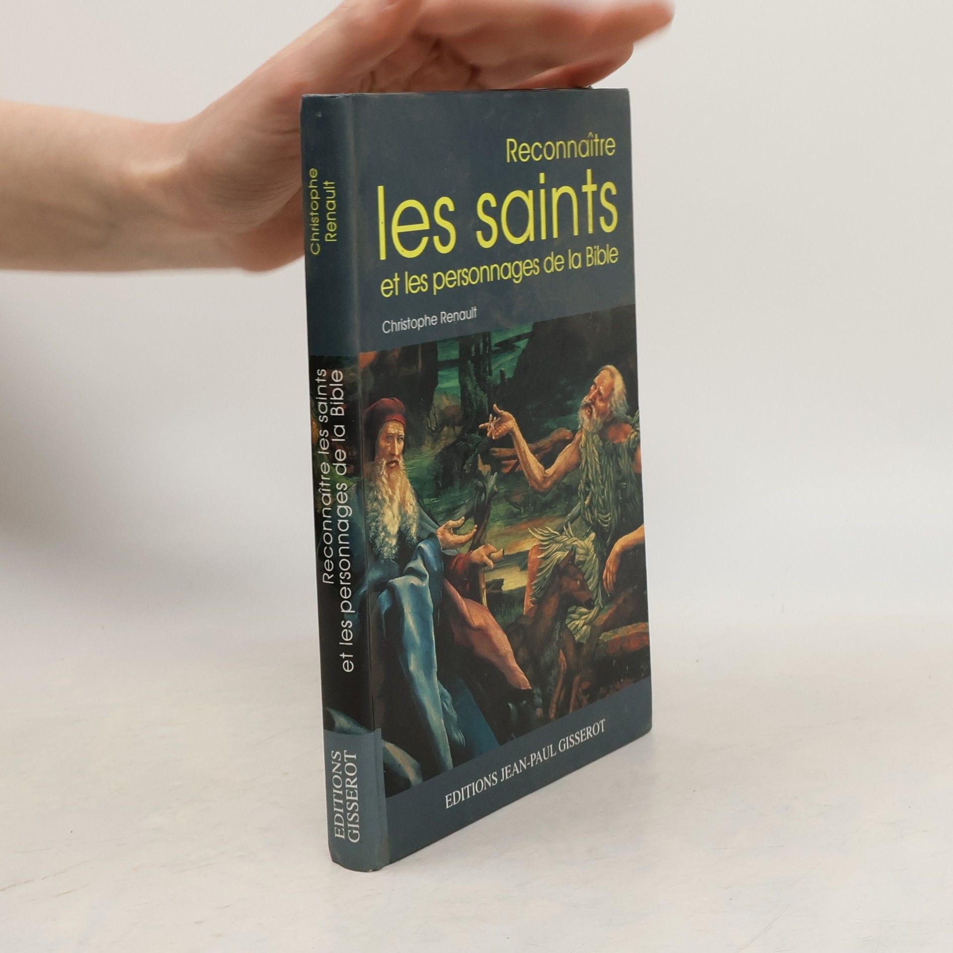 Christophe Renault Reconnaître les saints et les personnages de la Bible