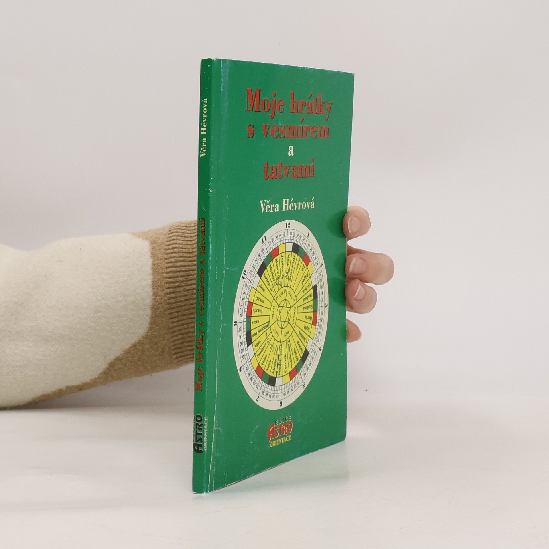 Věra Hévrová Moje hrátky s vesmírem a tatvami