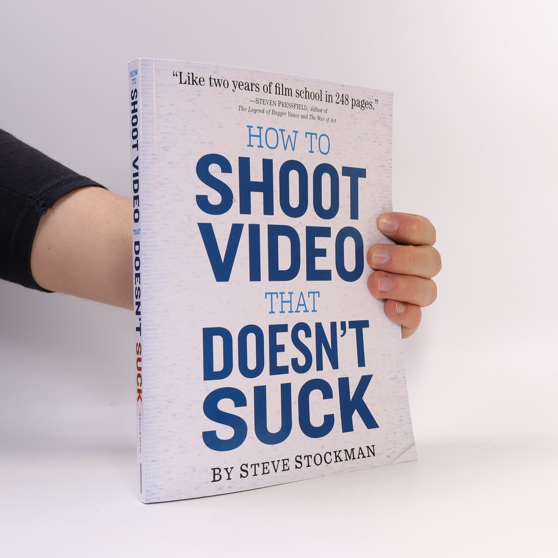 Steve Stockman How to shoot video that doesn't suck [electronic resource]