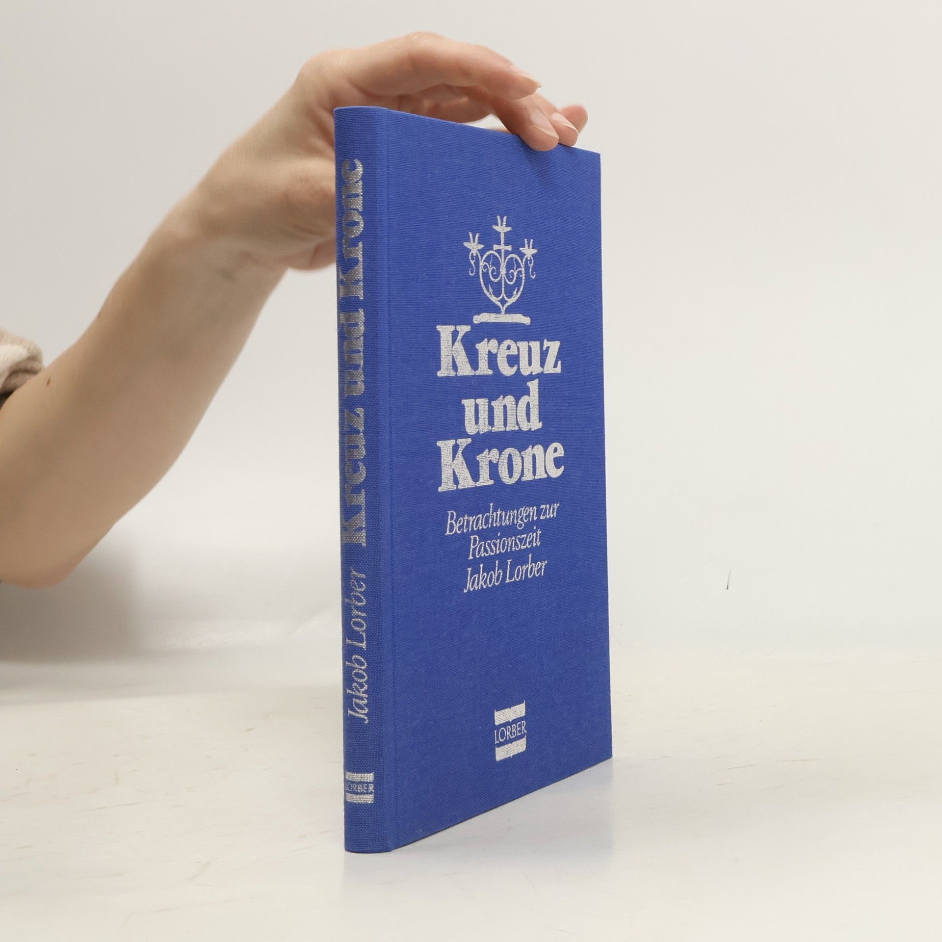 Jakob Lorber Kreuz und Krone