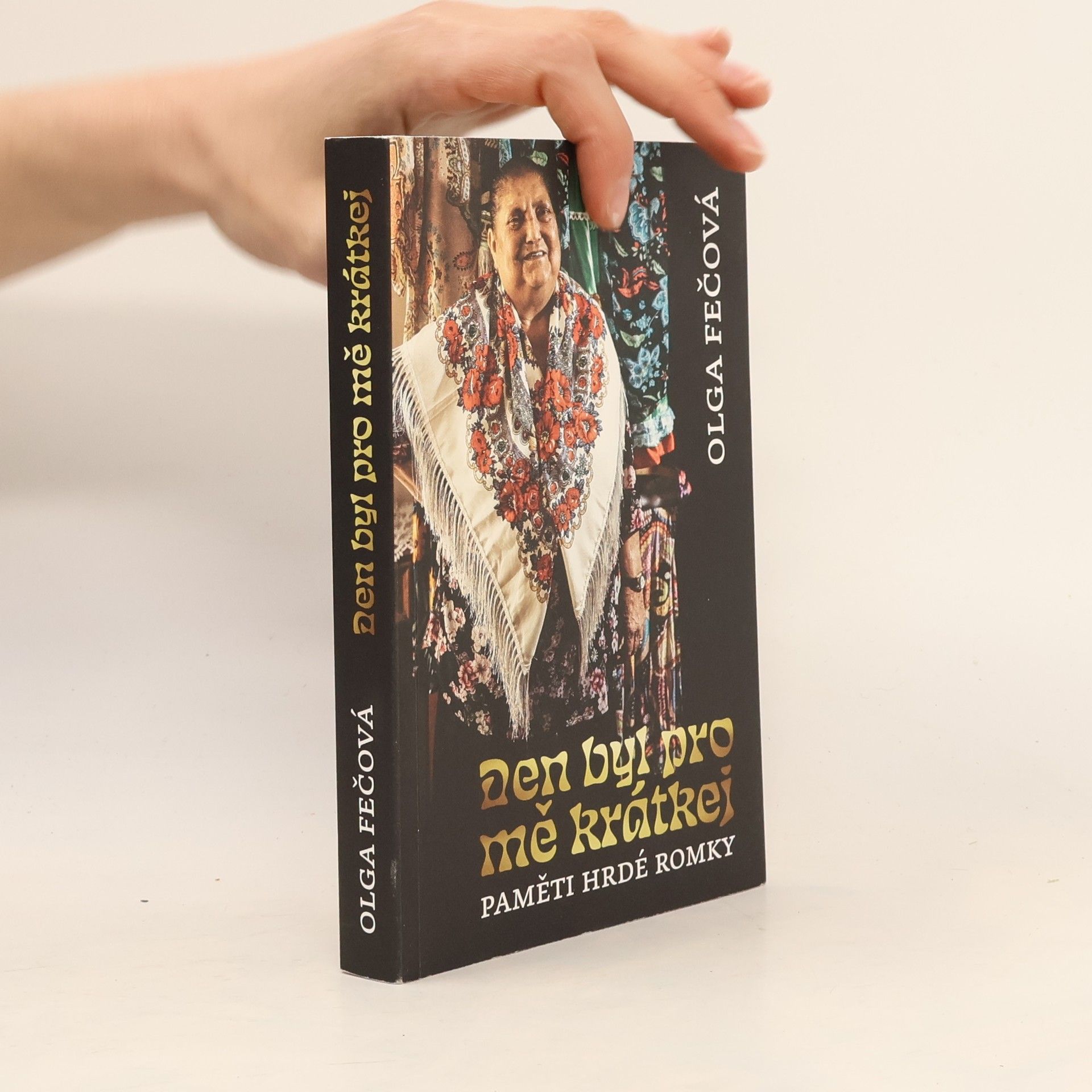 Olga Fečová Den byl pro mě krátkej. Paměti hrdé Romky