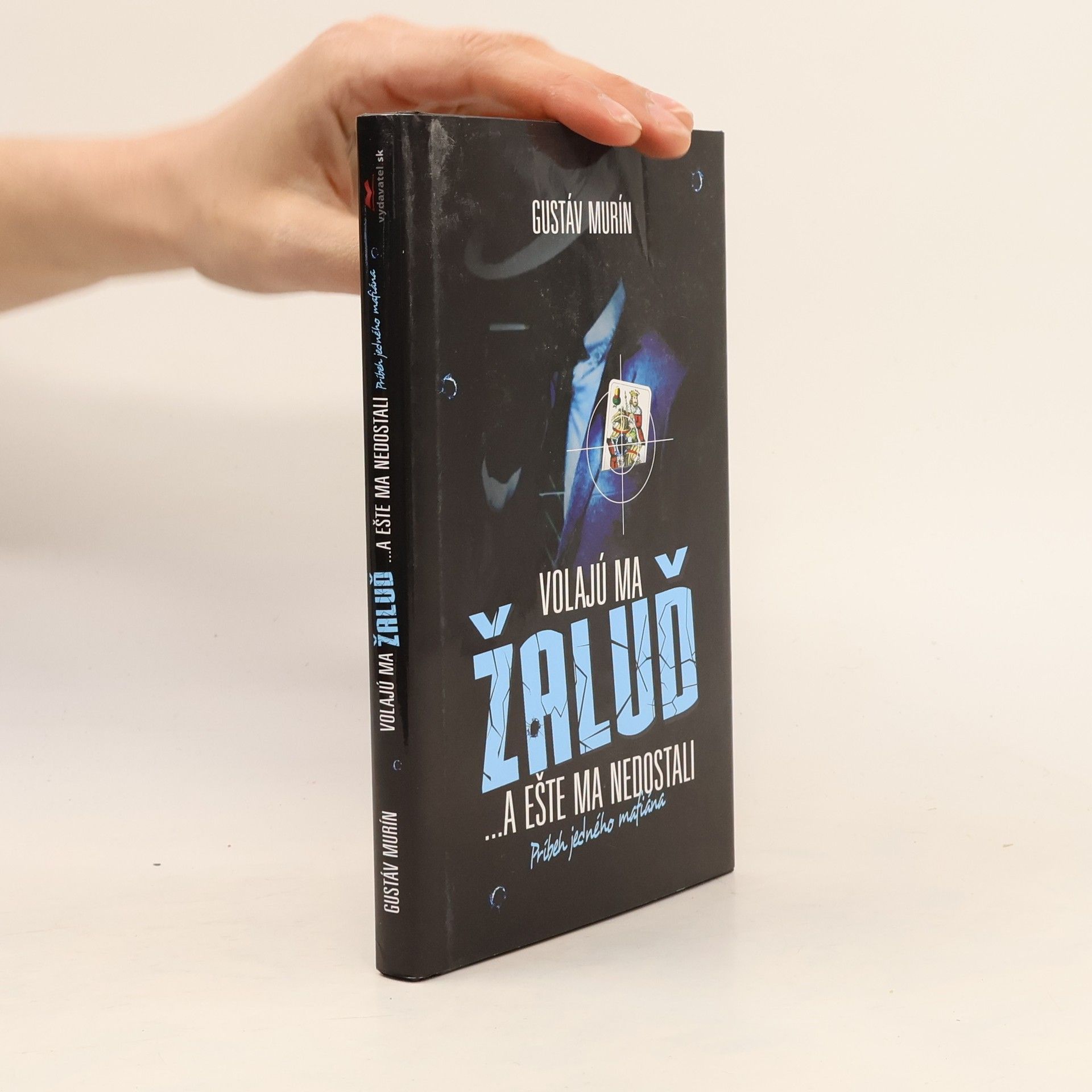 Gustáv Murín Volajú ma Žaluď ...a ešte ma nedostali