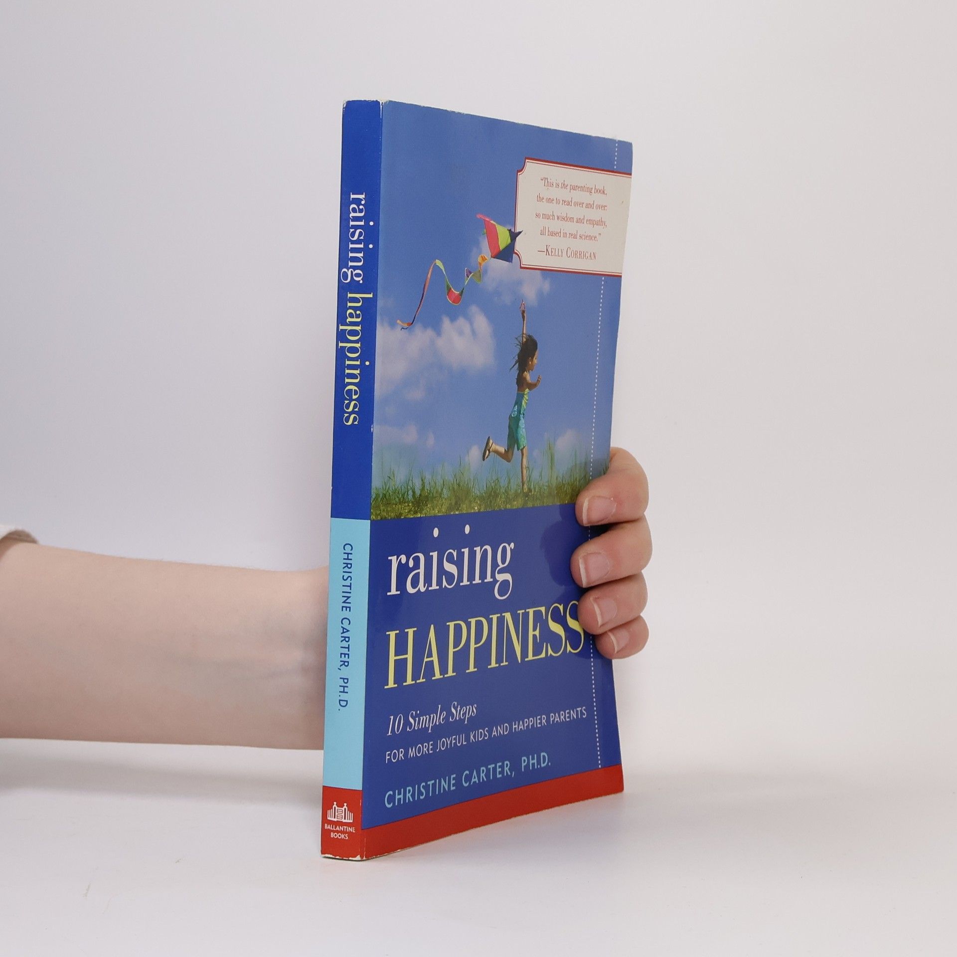 Christine Carter, Ph.D. Raising Happiness