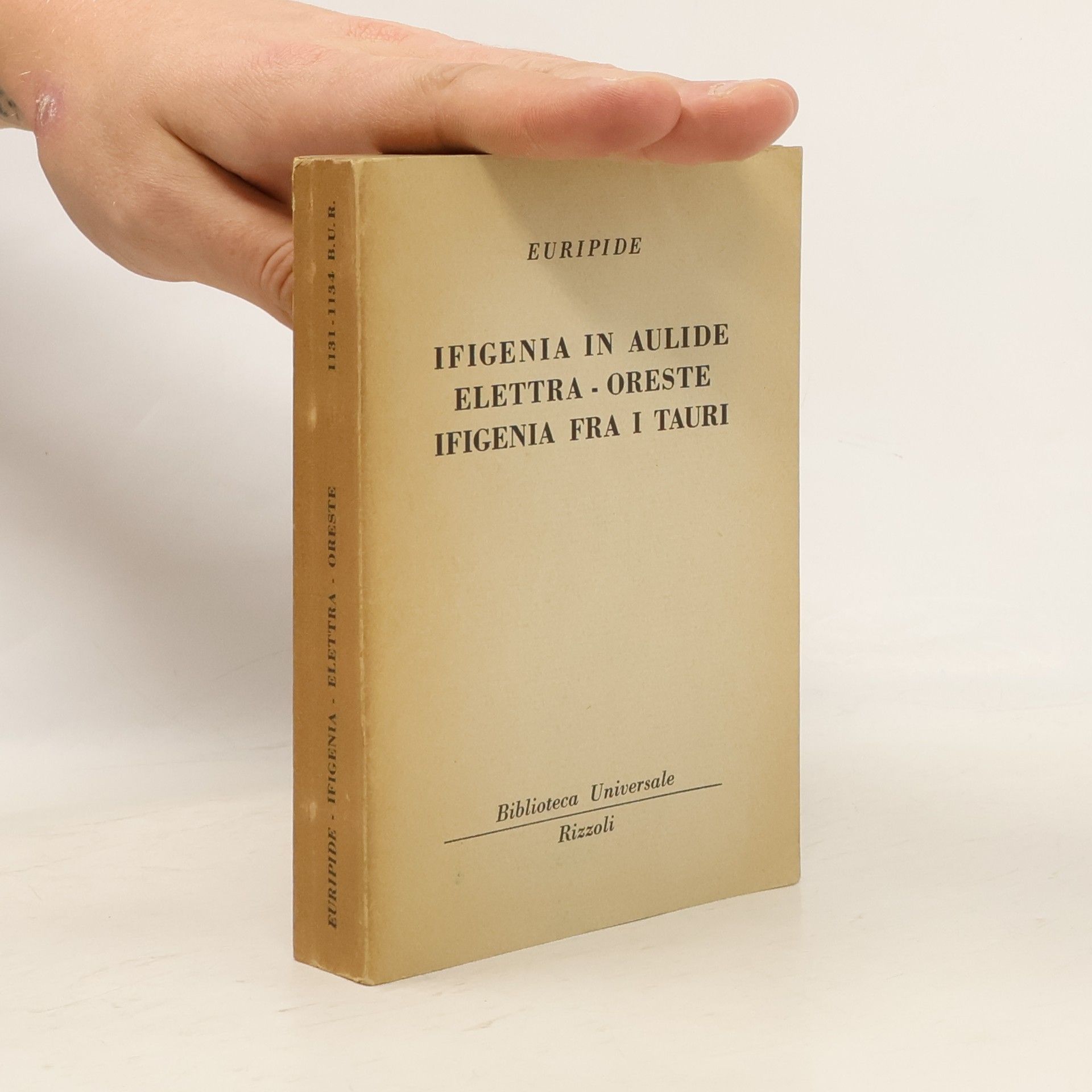 Eurípidés Ifigenia in Aulide. Elettra - Oreste. Ifigenia fra i tauri