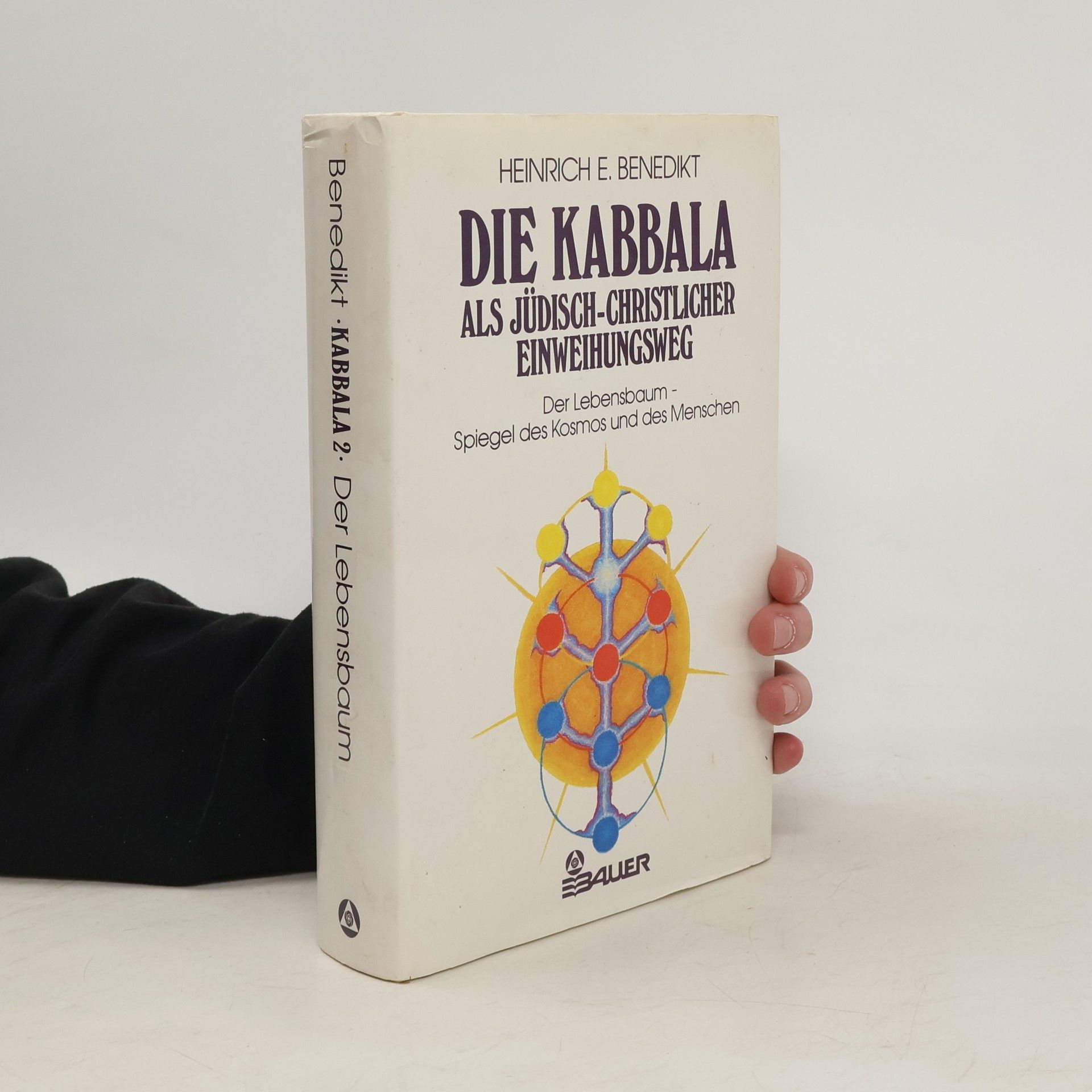 Heinrich Elijah Benedikt Die Kabbala als jüdisch-christlicher Einweihungsweg